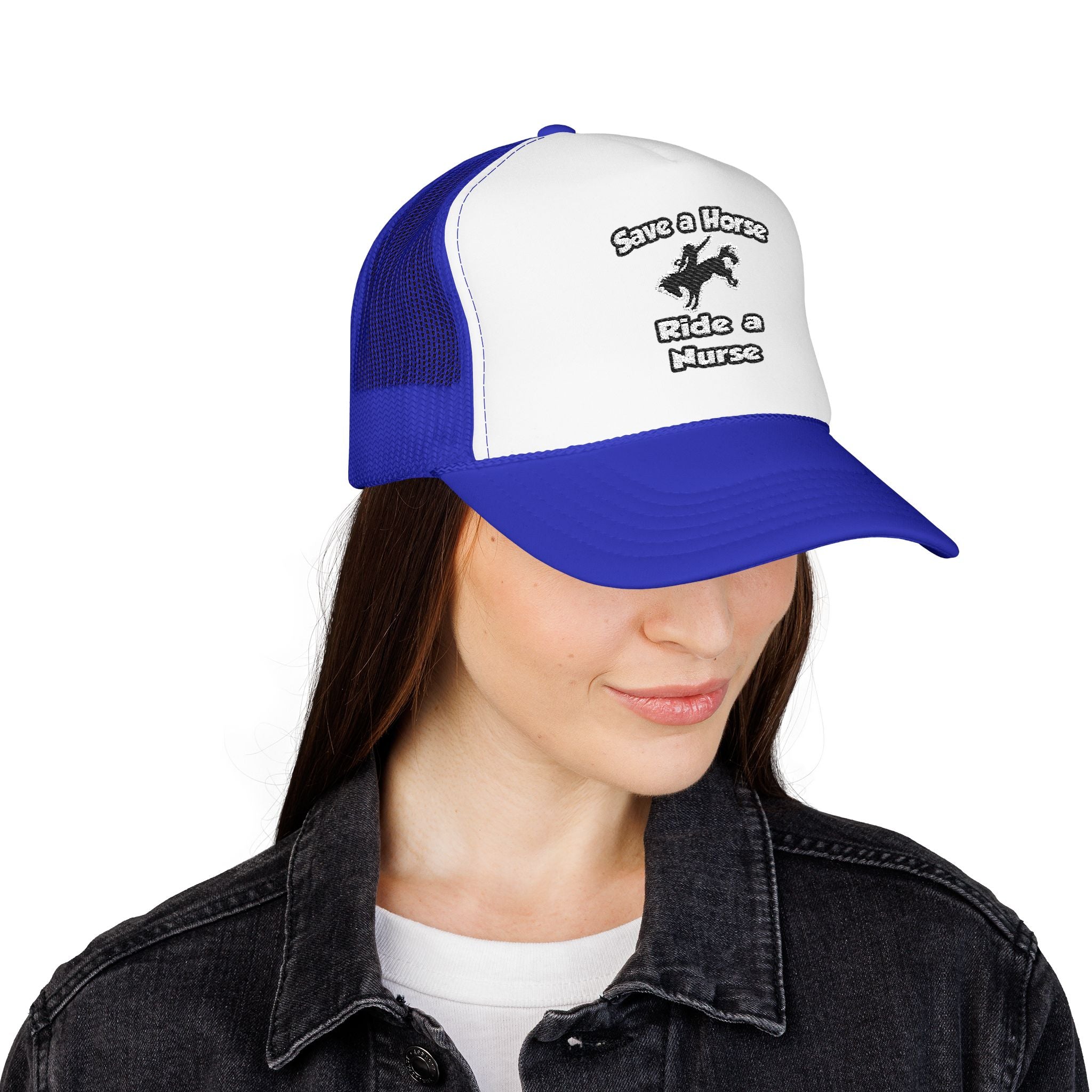 Save a Horse .. Ride a Nurse - Foam Trucker Hat