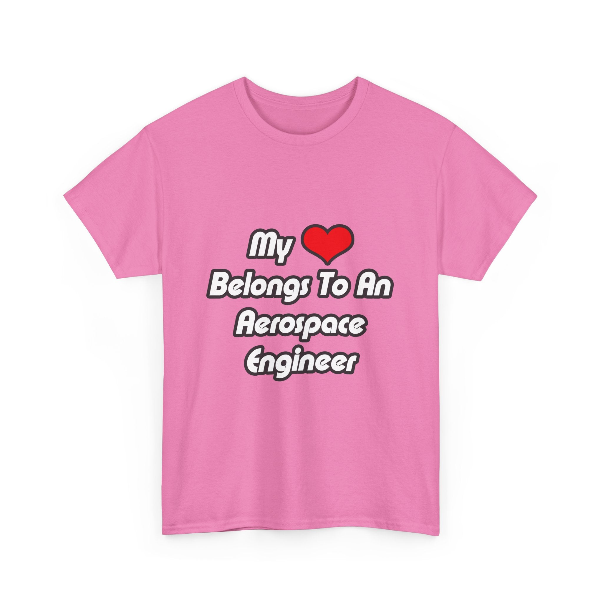 My Heart Belongs To An Aerospace Engineer - Unisex Heavy Cotton Tee