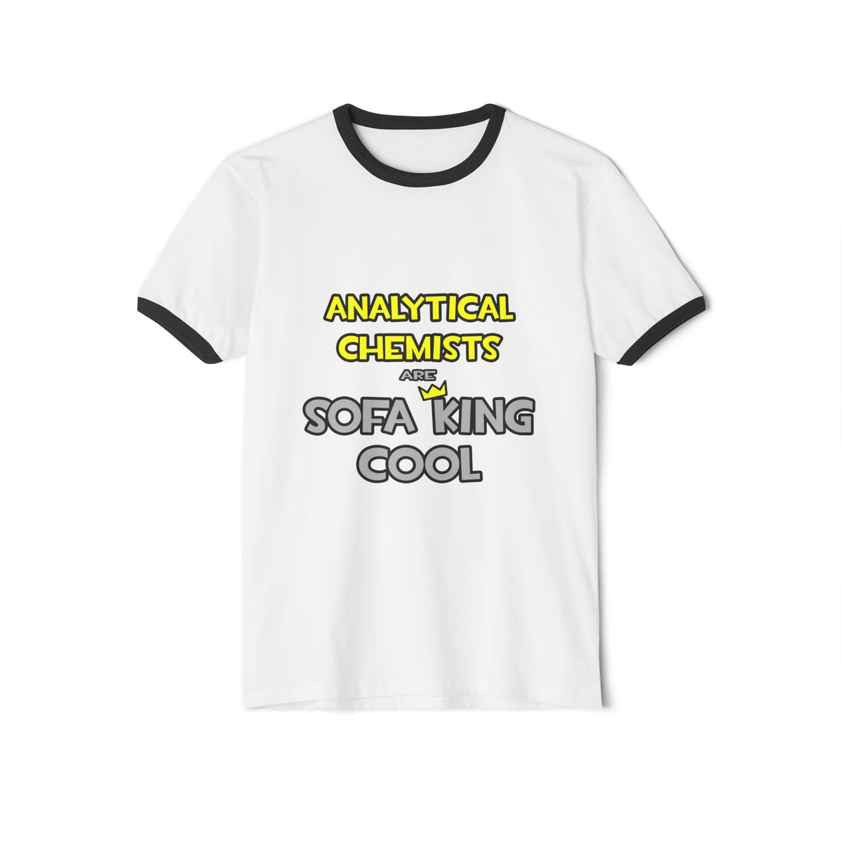 Analytical Chemists Are Sofa King Cool - Unisex Cotton Ringer T-Shirt