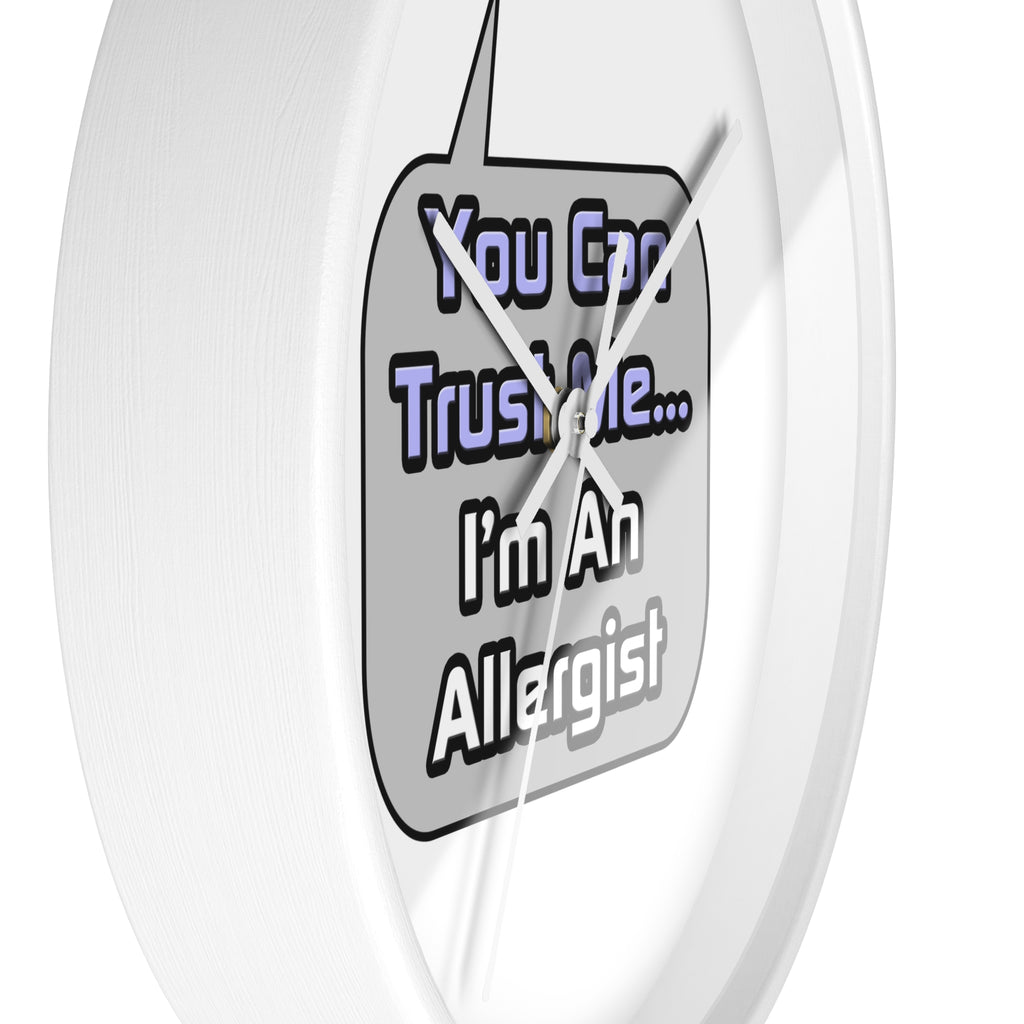 Trust Me .. I'm an Allergist - Wall Clock