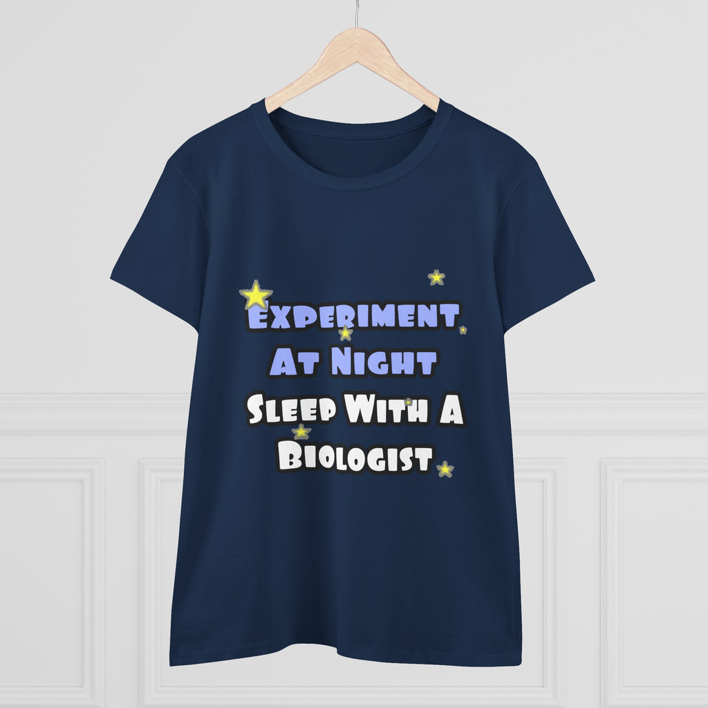 Experiment At Night...Sleep With a Biologist - Women's Midweight Cotton Tee