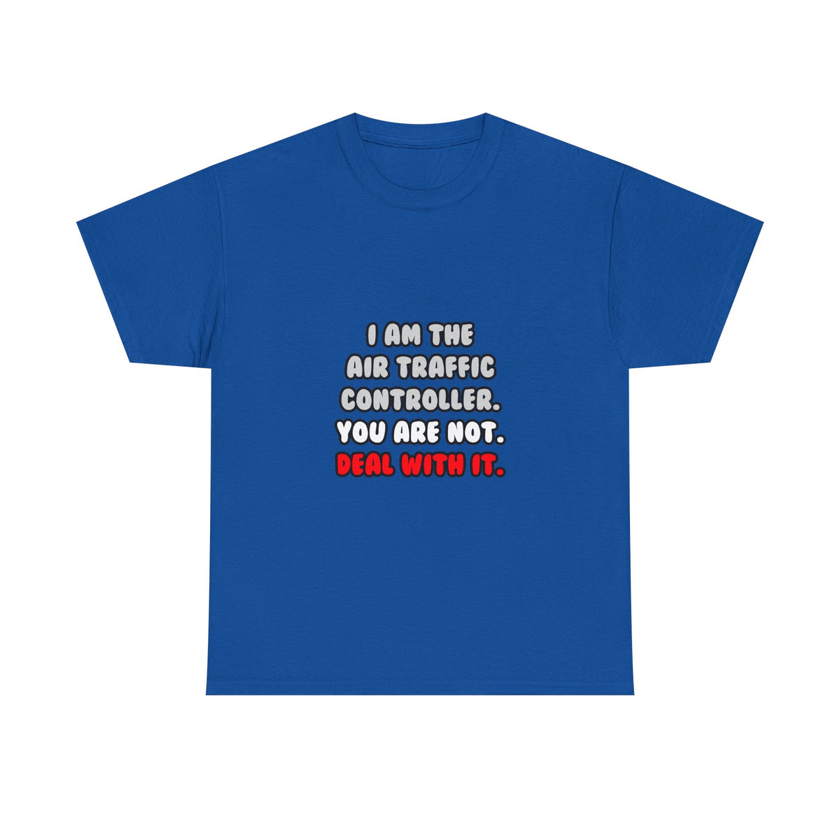 Deal With It ... Funny Air Traffic Controller - Unisex Heavy Cotton Tee