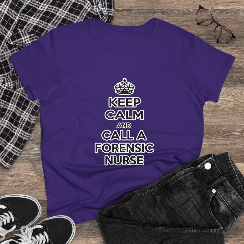 Keep Calm and Call a Forensic Nurse - Women's Midweight Cotton Tee
