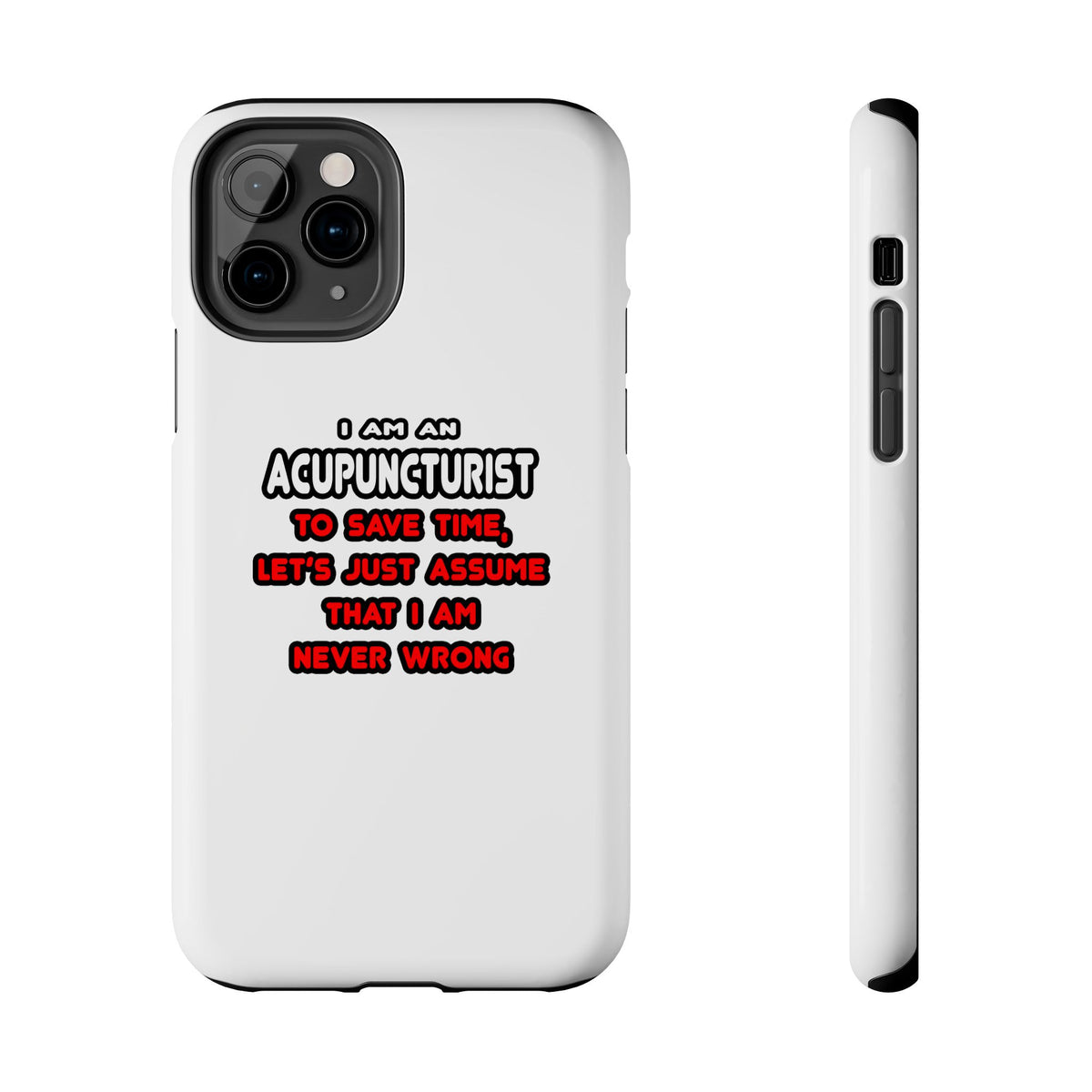 Funny Acupuncturist T Shirts and Gifts - Tough Phone Cases