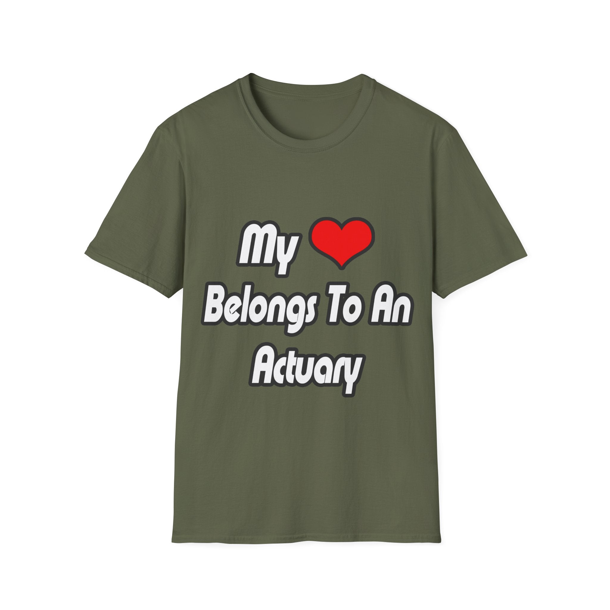 My Heart Belongs To An Actuary - Unisex Softstyle T-Shirt