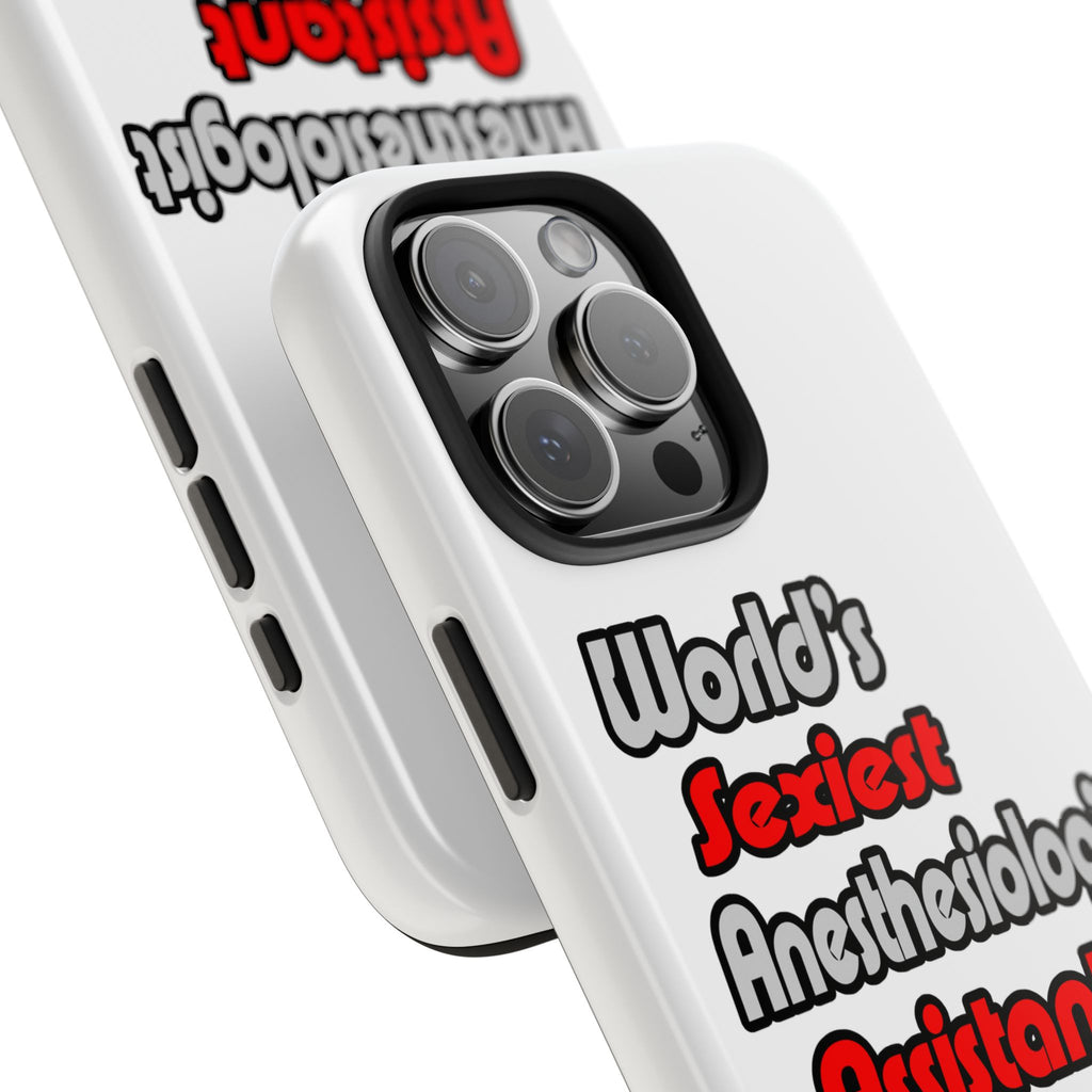 World's Sexiest Anesthesiologist Assistant - Tough Phone Cases