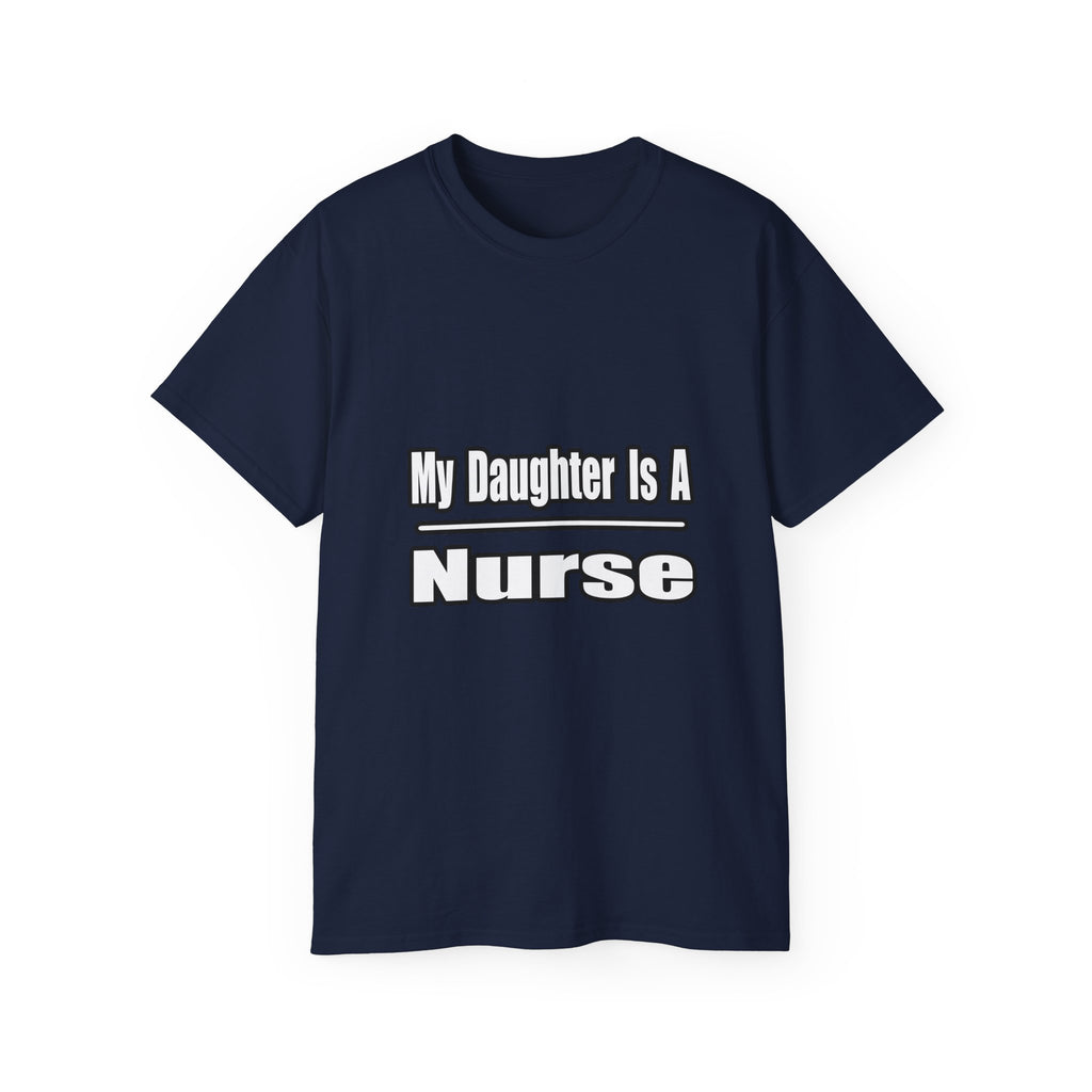 My Daughter Nurse - Unisex Ultra Cotton Tee