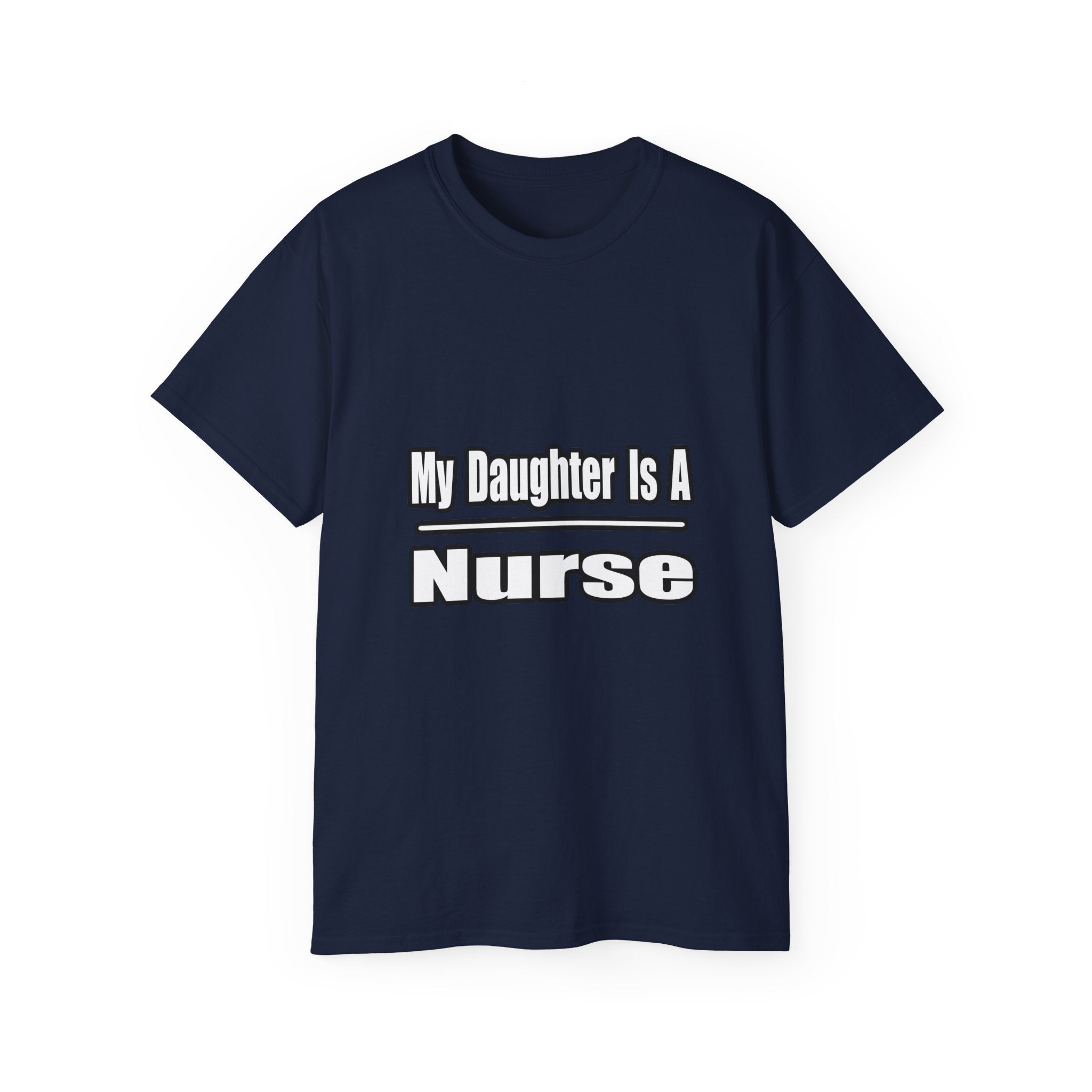 My Daughter Nurse - Unisex Ultra Cotton Tee