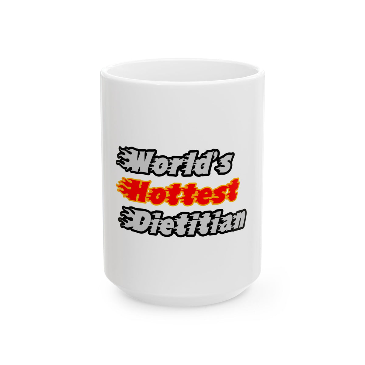 World's Hottest Dietitian - Ceramic Mug, (11oz, 15oz)