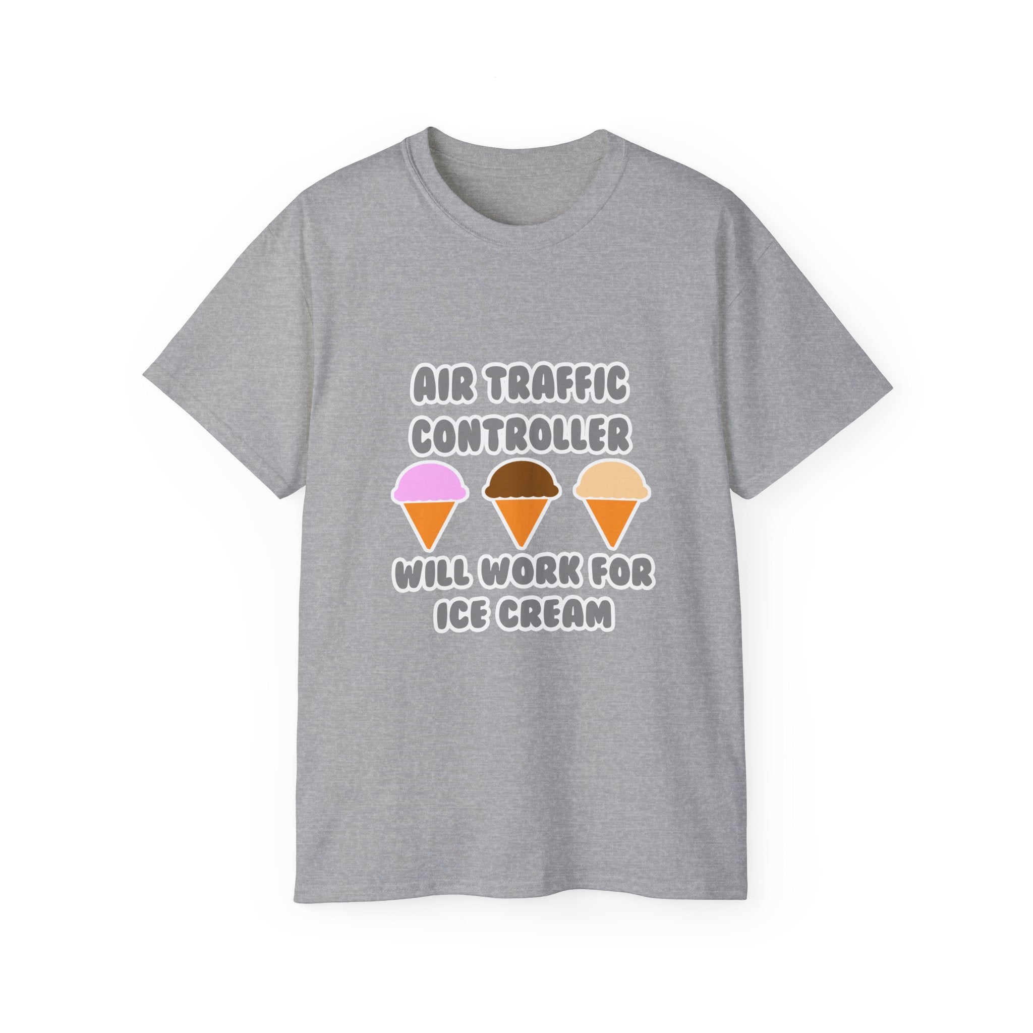Air Traffic Controller ... Will Work For Ice Cream - Unisex Ultra Cotton Tee