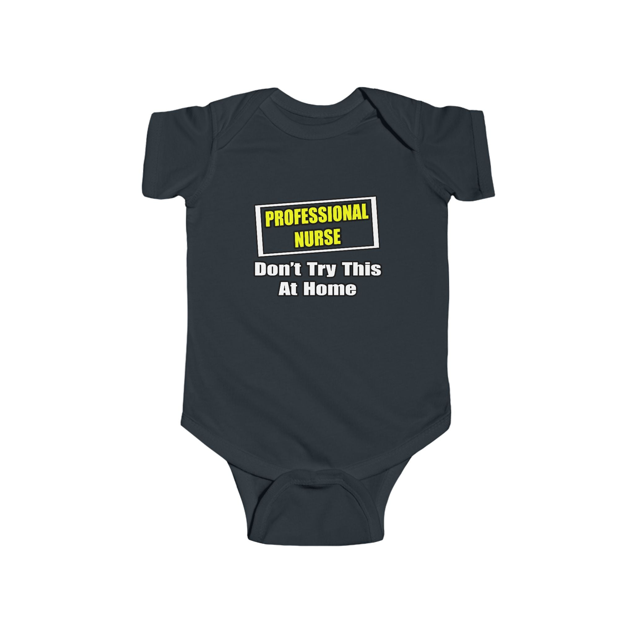 Professional Nurse...Don't Try This At Home - Infant Fine Jersey Bodysuit