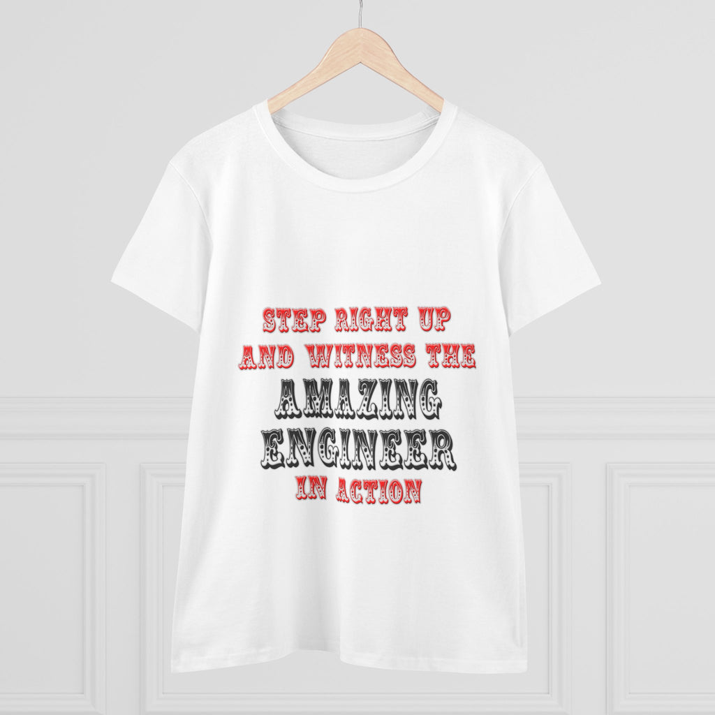 Amazing Engineer In Action - Women's Midweight Cotton Tee