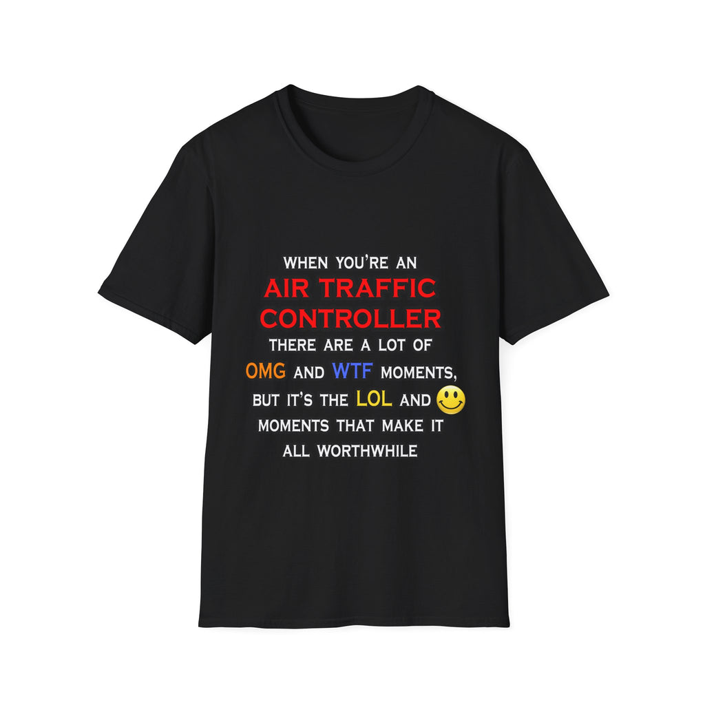 Funny Air Traffic Controller ... OMG WTF LOL - Unisex Softstyle T-Shirt