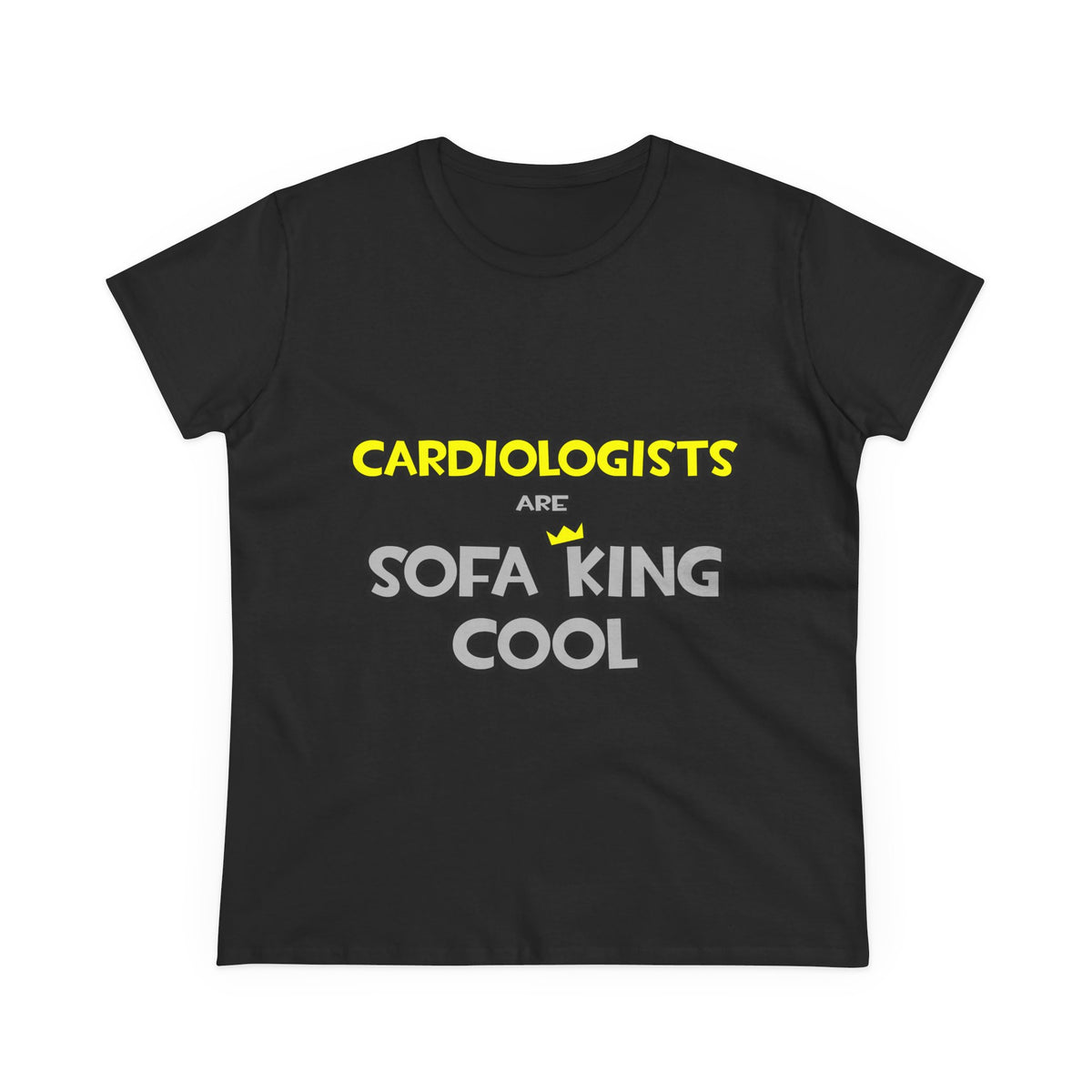 Cardiologists Are Sofa King Cool - Women's Midweight Cotton Tee