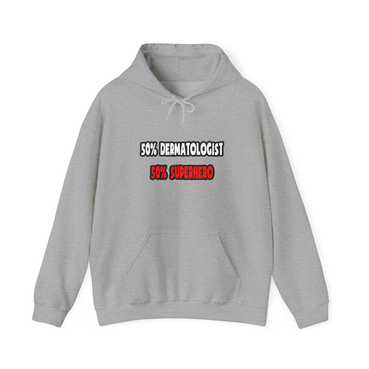 Half Dermatologist ... Half Superhero - Unisex Heavy Blend™ Hooded Sweatshirt