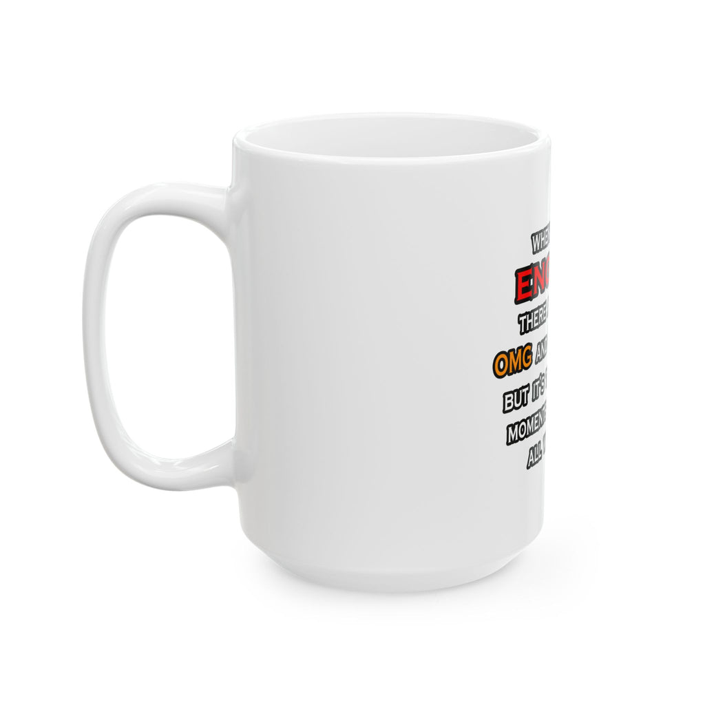 Engineer ... OMG WTF LOL - Ceramic Mug, (11oz, 15oz)
