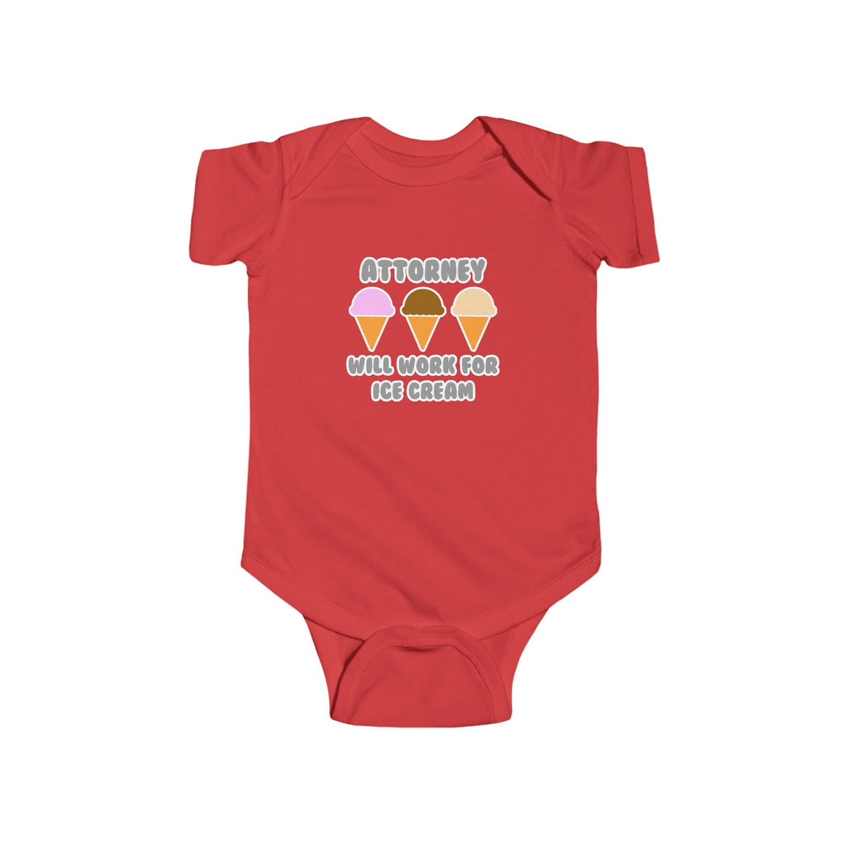 Attorney ... Will Work For Ice Cream - Infant Fine Jersey Bodysuit