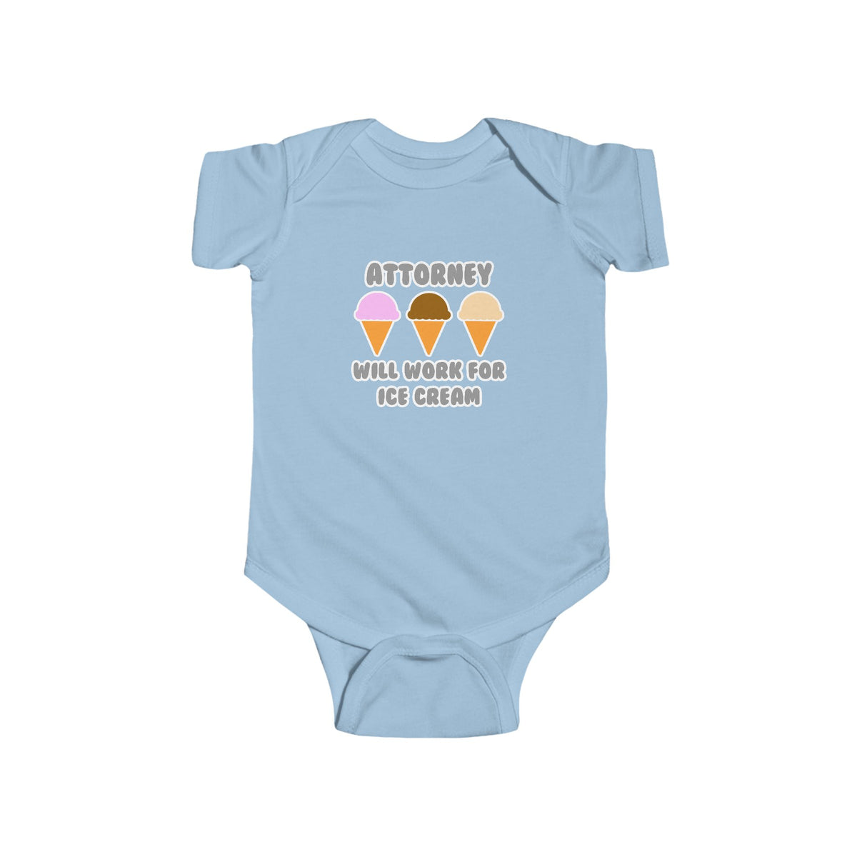 Attorney ... Will Work For Ice Cream - Infant Fine Jersey Bodysuit