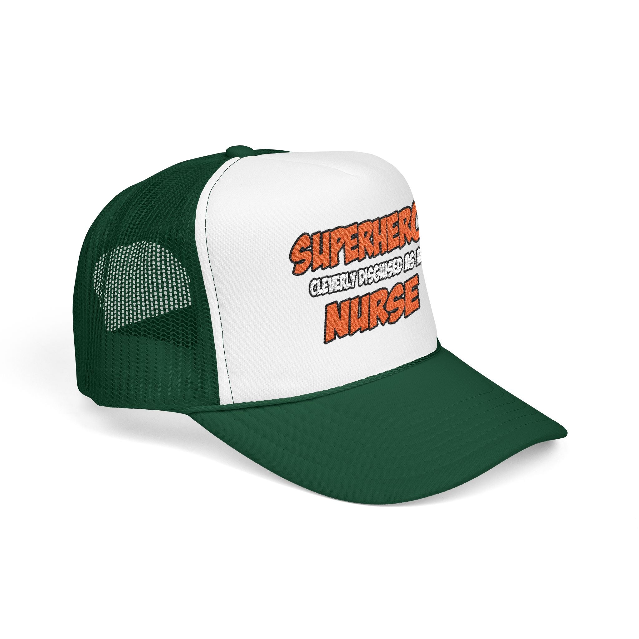 Superhero...Nurse - Foam Trucker Hat