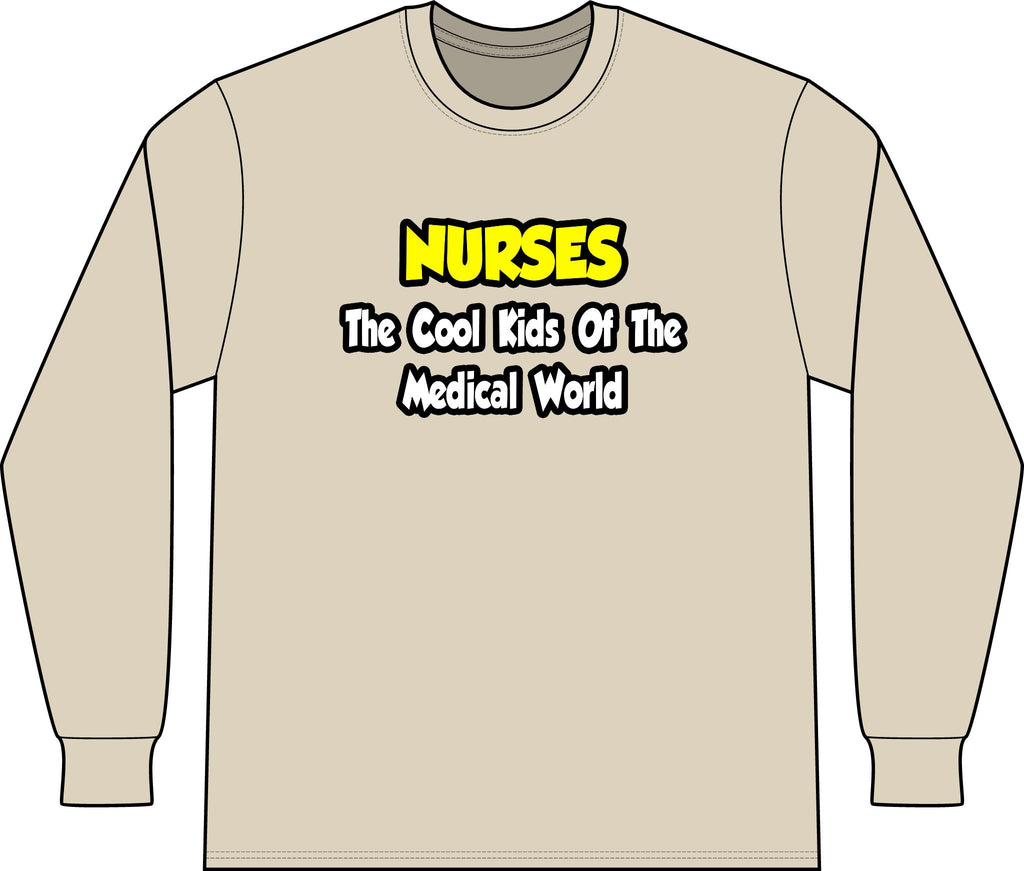Nurses...Cool Kids of Medical World - Unisex Long Sleeve T-Shirt