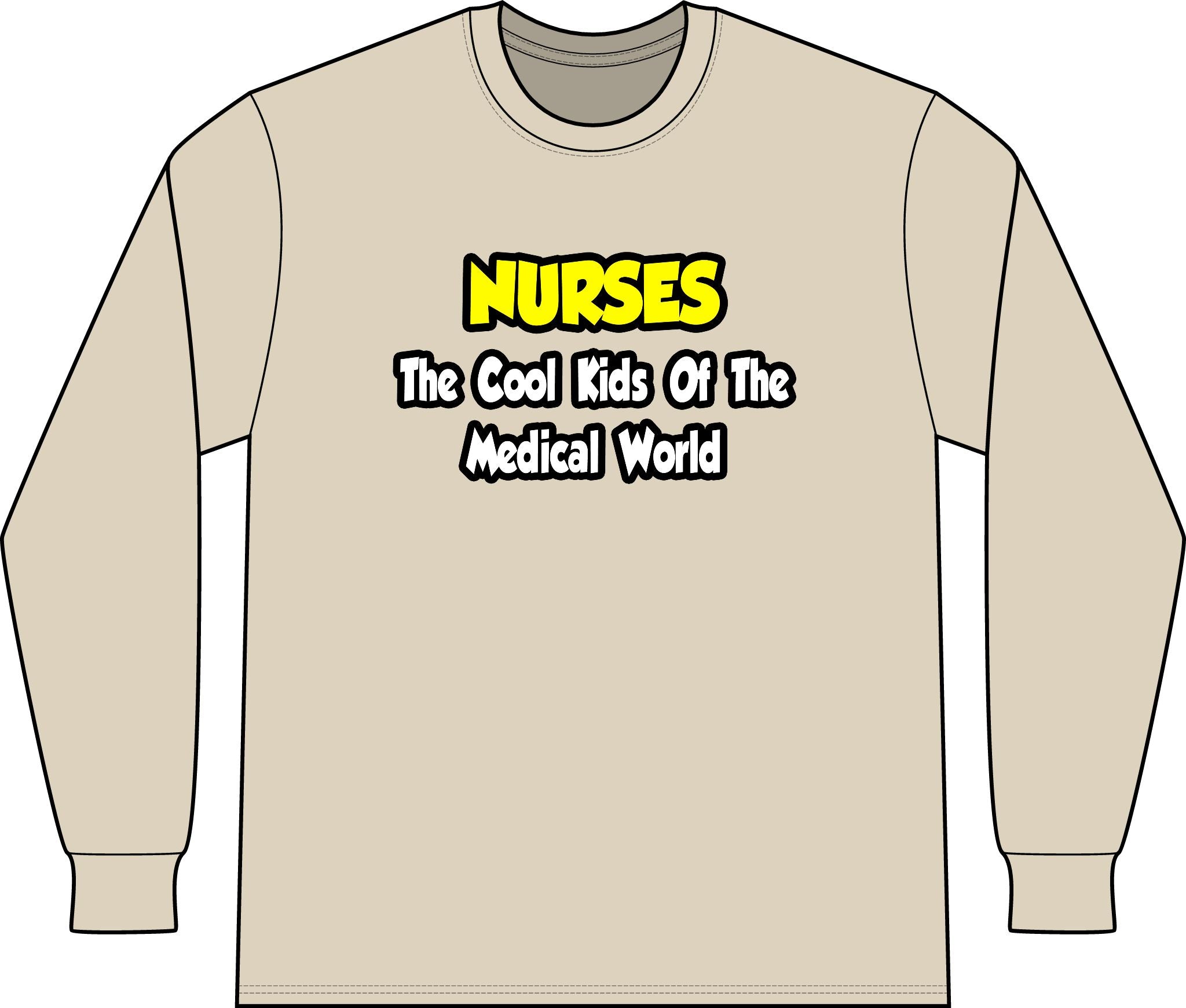 Nurses...Cool Kids of Medical World - Unisex Long Sleeve T-Shirt