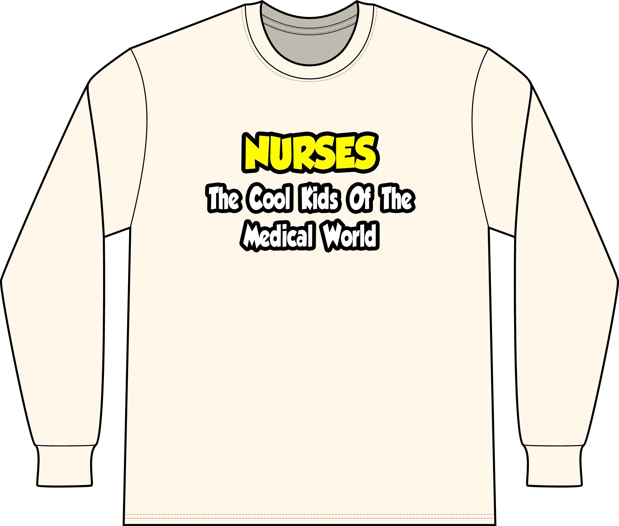 Nurses...Cool Kids of Medical World - Unisex Long Sleeve T-Shirt