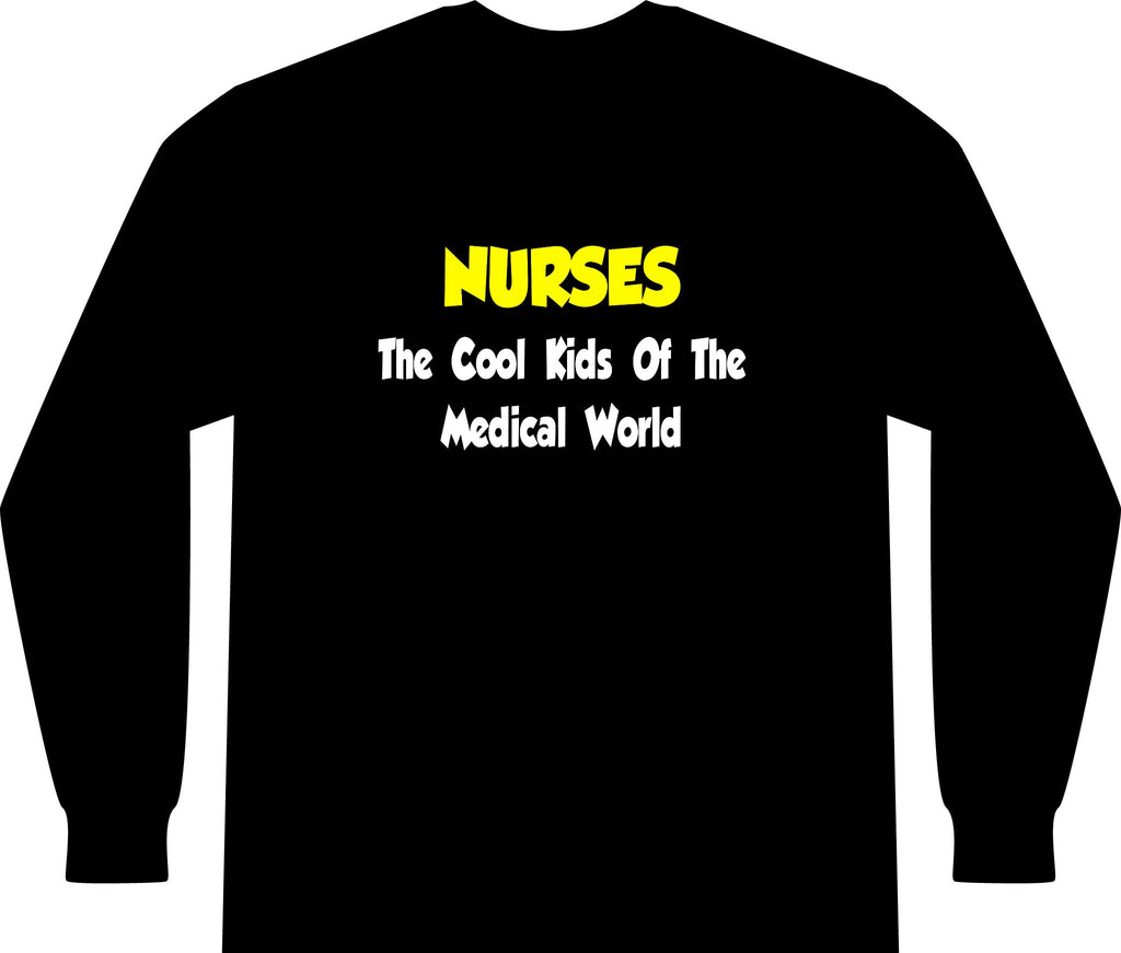 Nurses...Cool Kids of Medical World - Unisex Long Sleeve T-Shirt