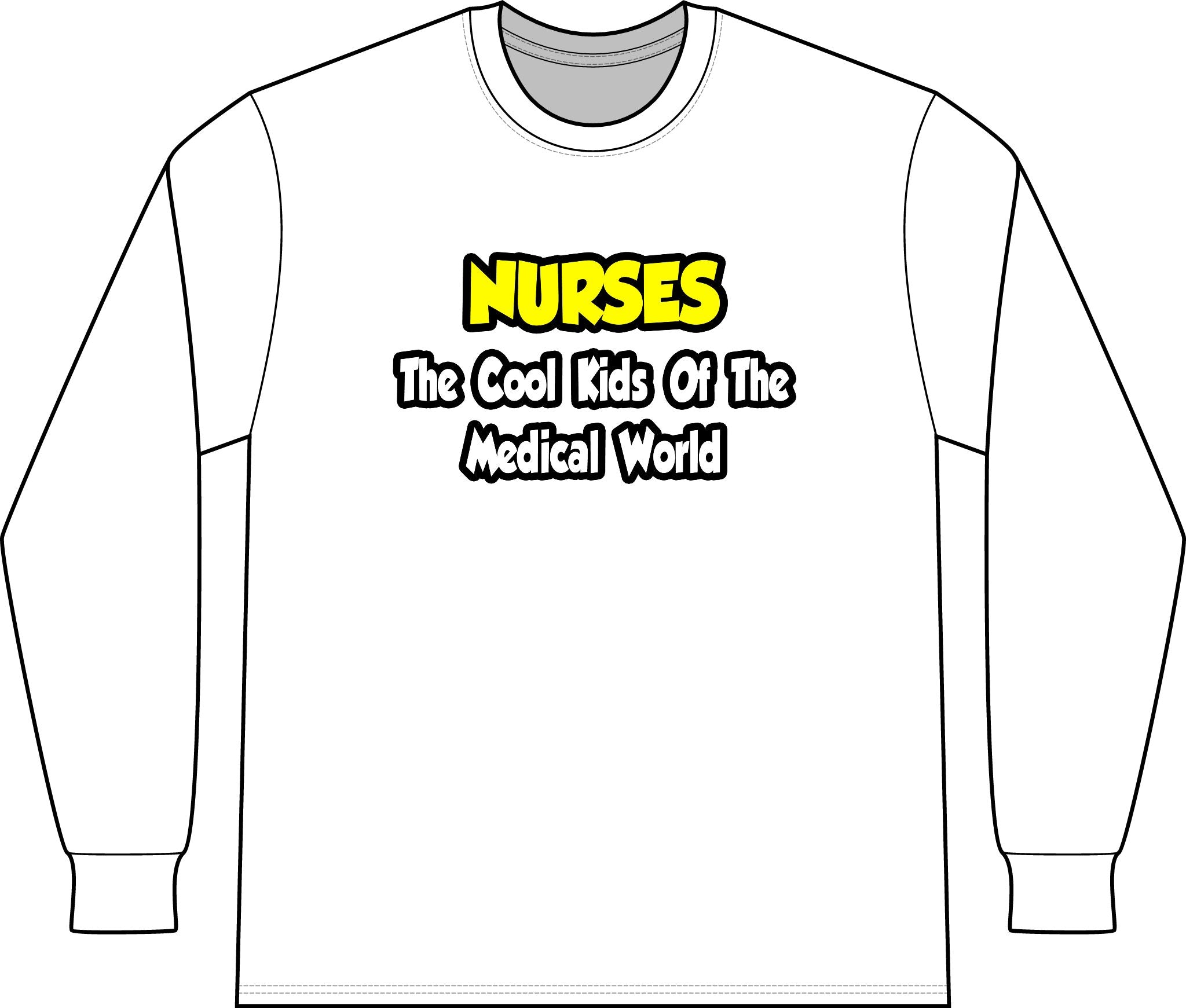 Nurses...Cool Kids of Medical World - Unisex Long Sleeve T-Shirt