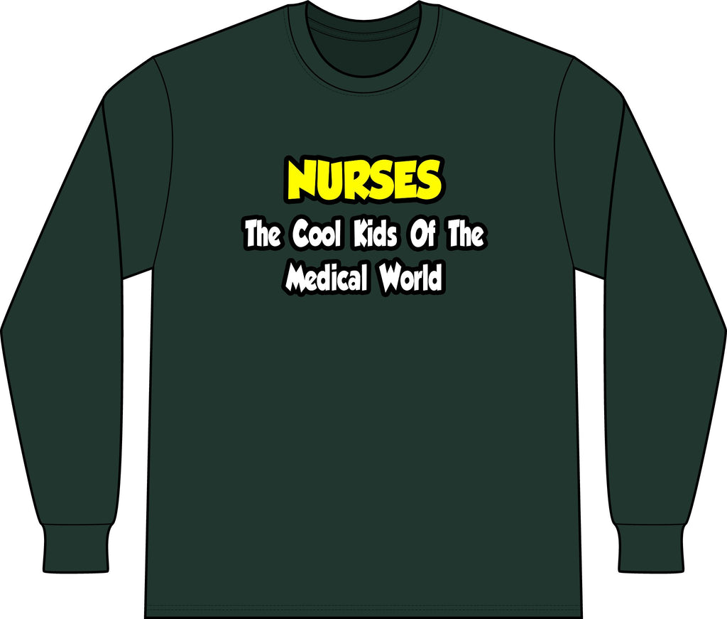 Nurses...Cool Kids of Medical World - Unisex Long Sleeve T-Shirt