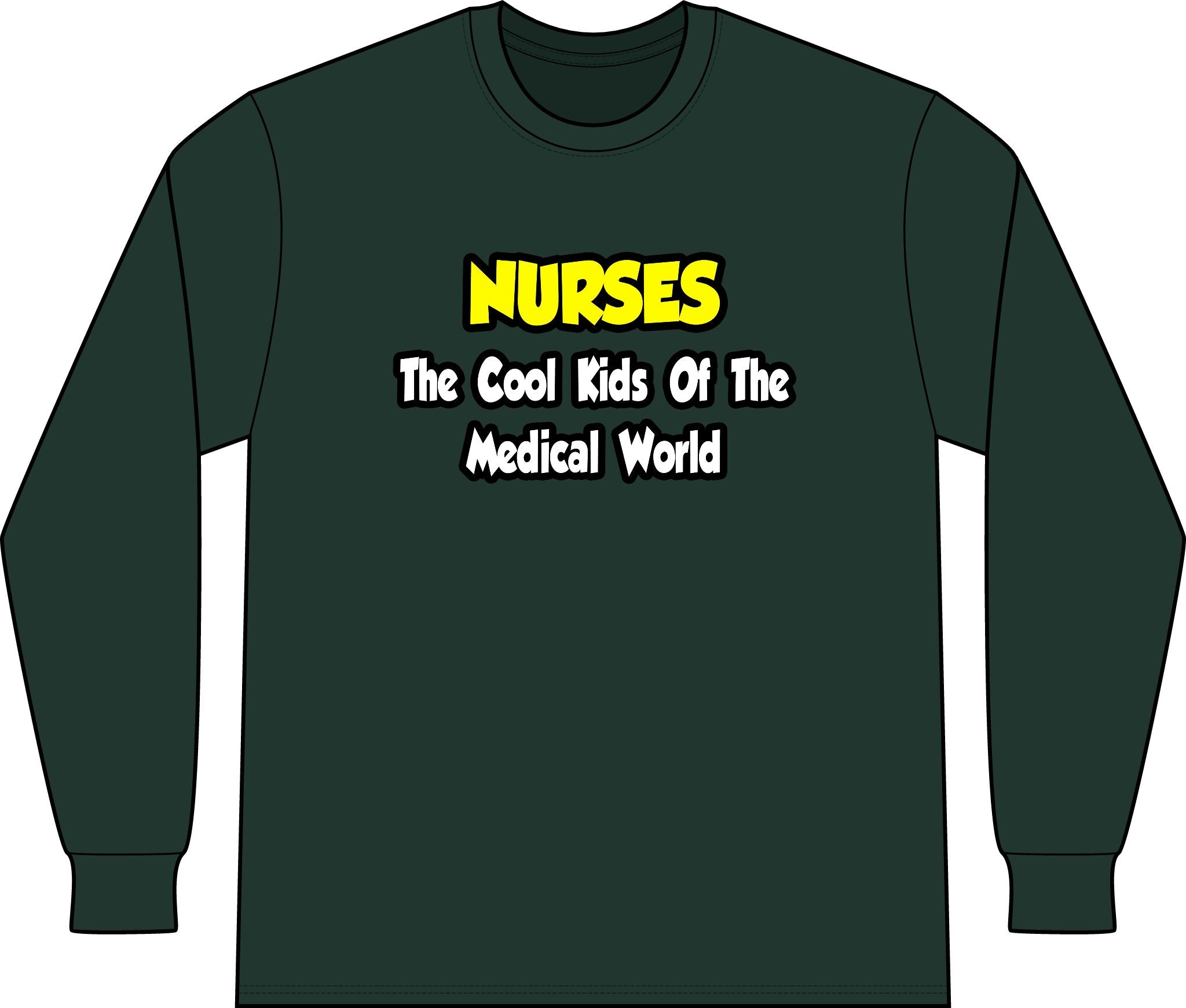 Nurses...Cool Kids of Medical World - Unisex Long Sleeve T-Shirt