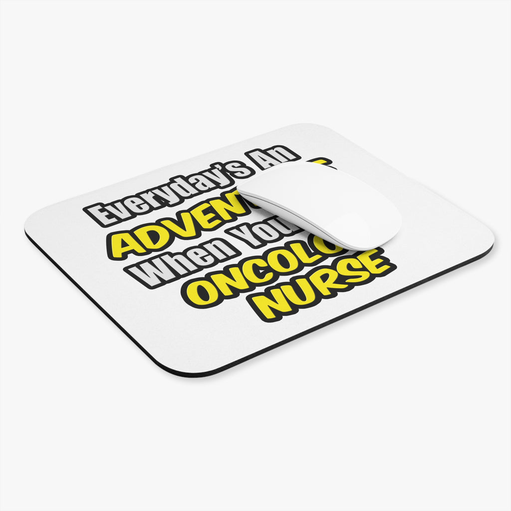 Everyday's An Adventure...Oncology Nurse - Mouse Pad (Rectangle)