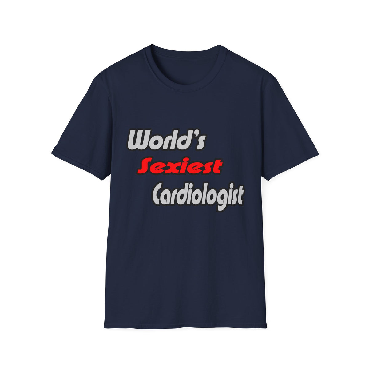 World's Sexiest Cardiologist - Unisex Softstyle T-Shirt