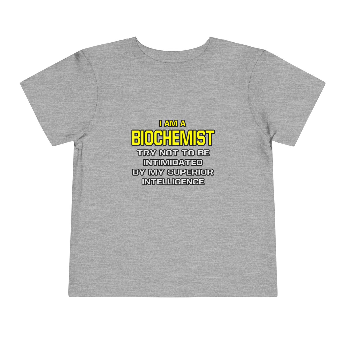 Biochemist...Superior Intelligence - Toddler Short Sleeve Tee
