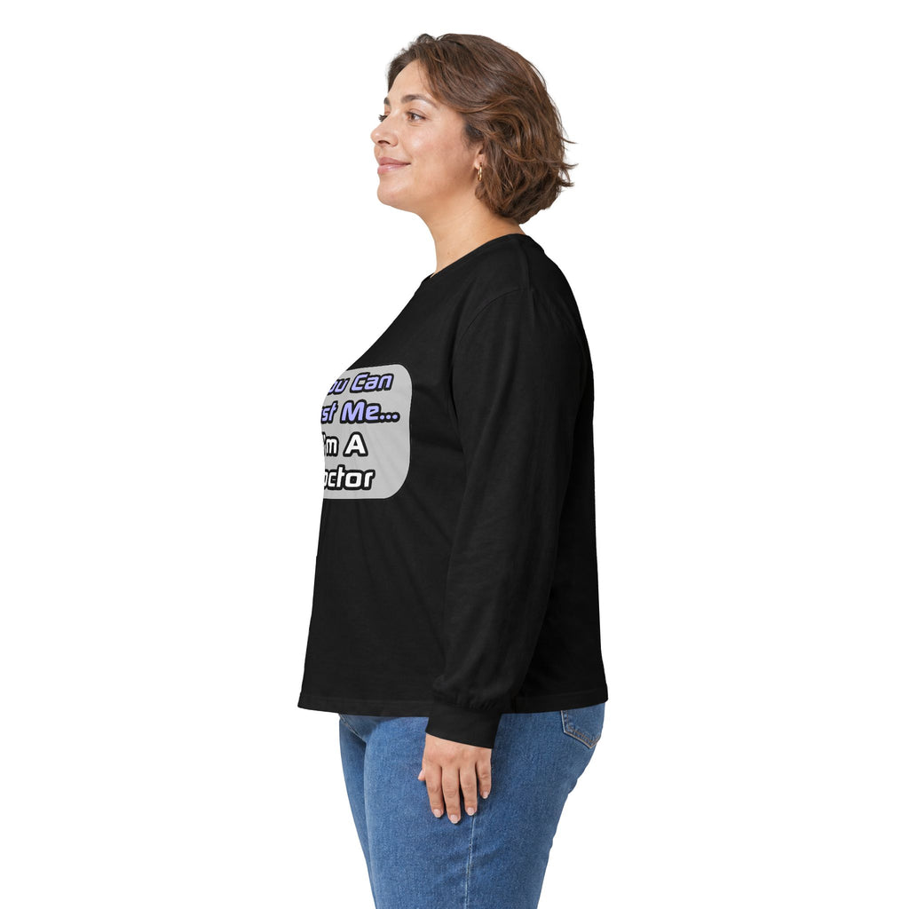 Trust Me .. I'm a Doctor - Unisex Ultra Cotton Long Sleeve Tee