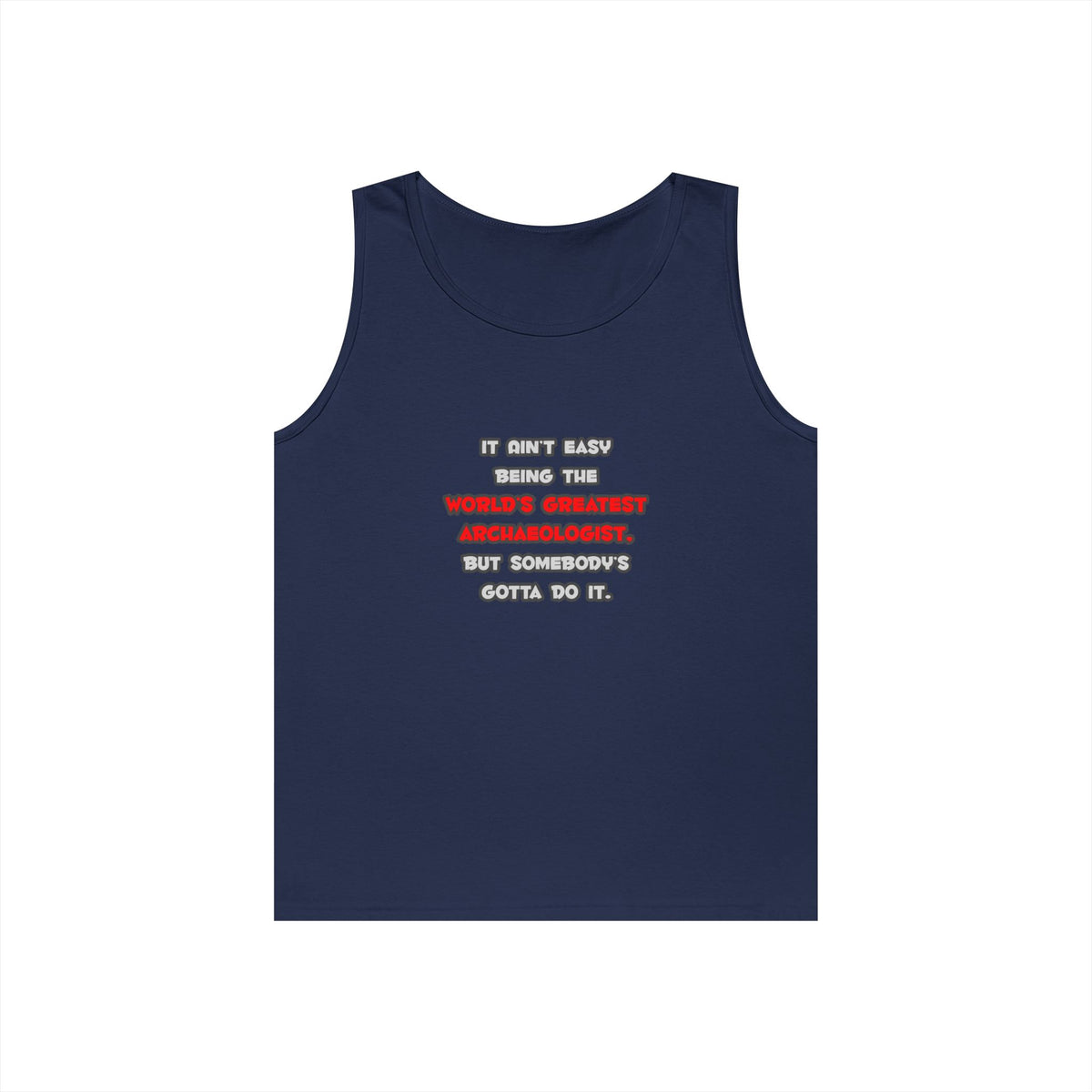 World's Greatest Archaeologist Joke - Unisex Heavy Cotton Tank Top