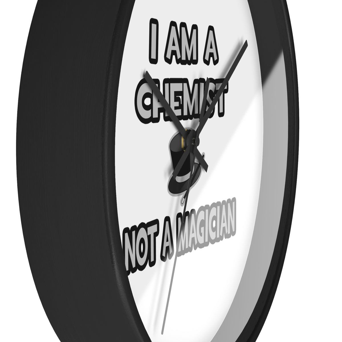 I Am A Chemist ... Not A Magician - Wall Clock