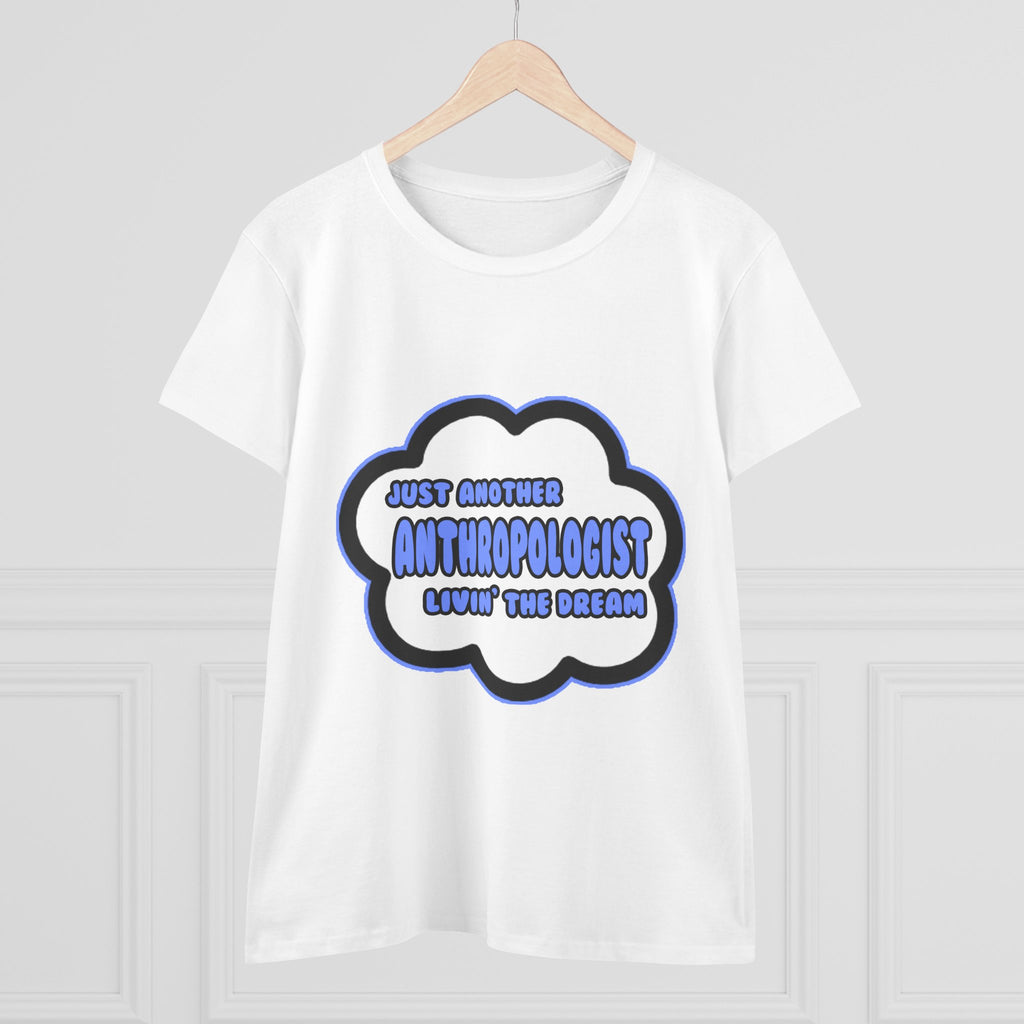 Anthropologist .. Livin' The Dream - Women's Midweight Cotton Tee