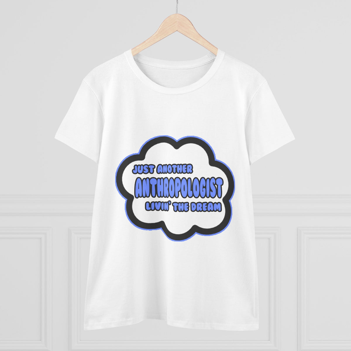 Anthropologist .. Livin' The Dream - Women's Midweight Cotton Tee