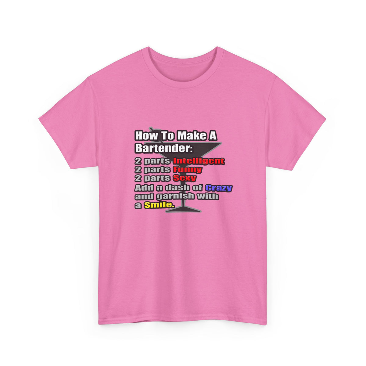 How To Make a Bartender - Unisex Heavy Cotton Tee