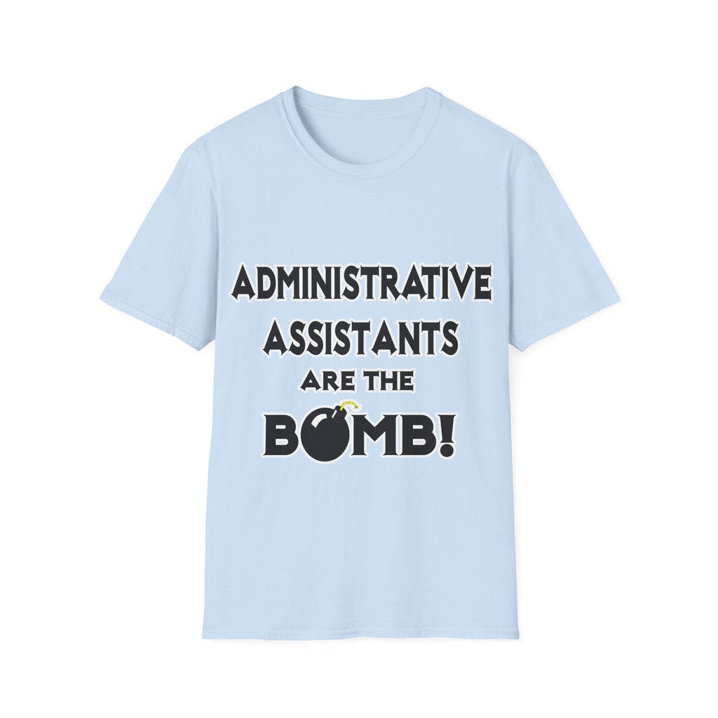 Administrative Assistants Are The Bomb! (2) - Unisex Softstyle T-Shirt