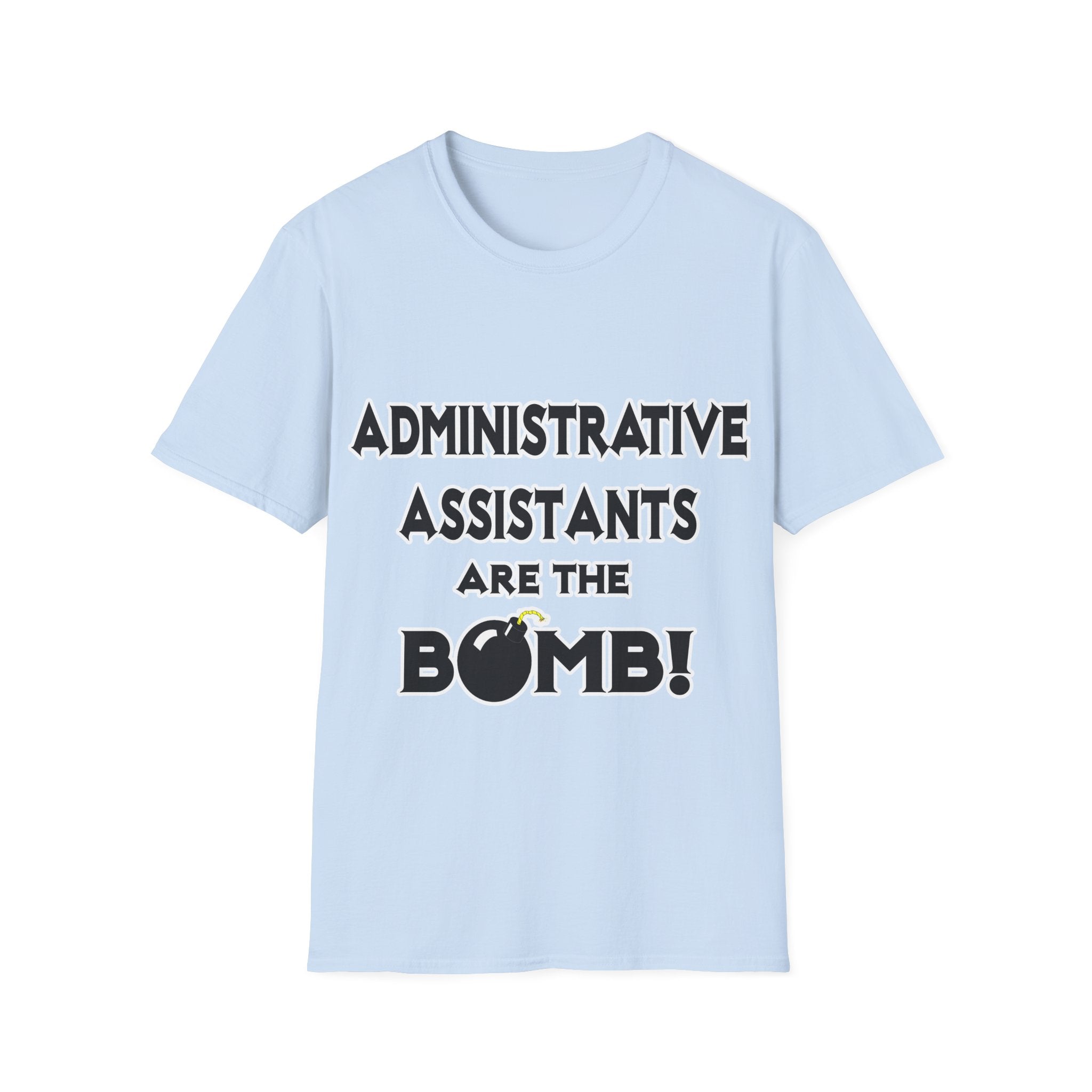 Administrative Assistants Are The Bomb! (2) - Unisex Softstyle T-Shirt