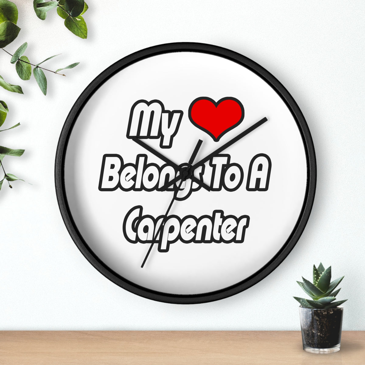 My Heart Belongs To A Carpenter - Wall Clock