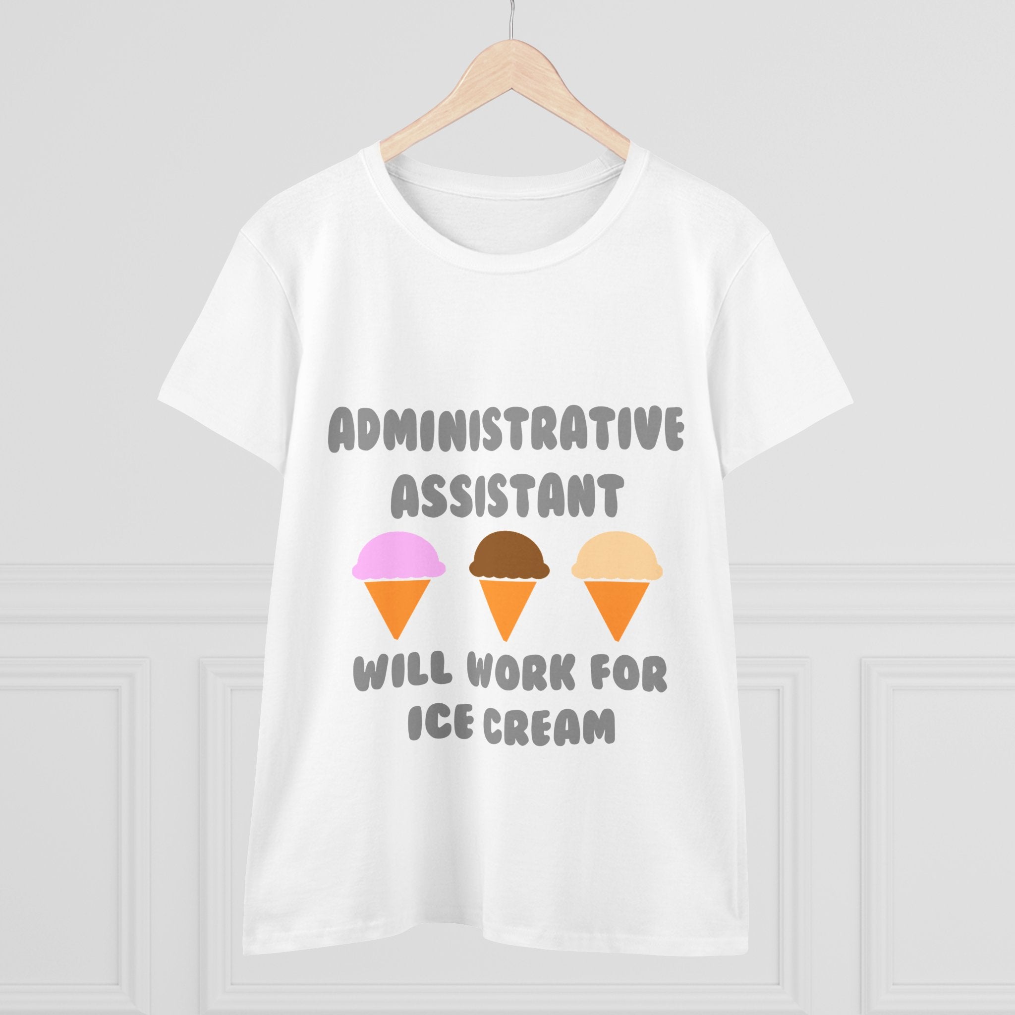 Administrative Asst ... Will Work For Ice Cream - Women's Midweight Cotton Tee