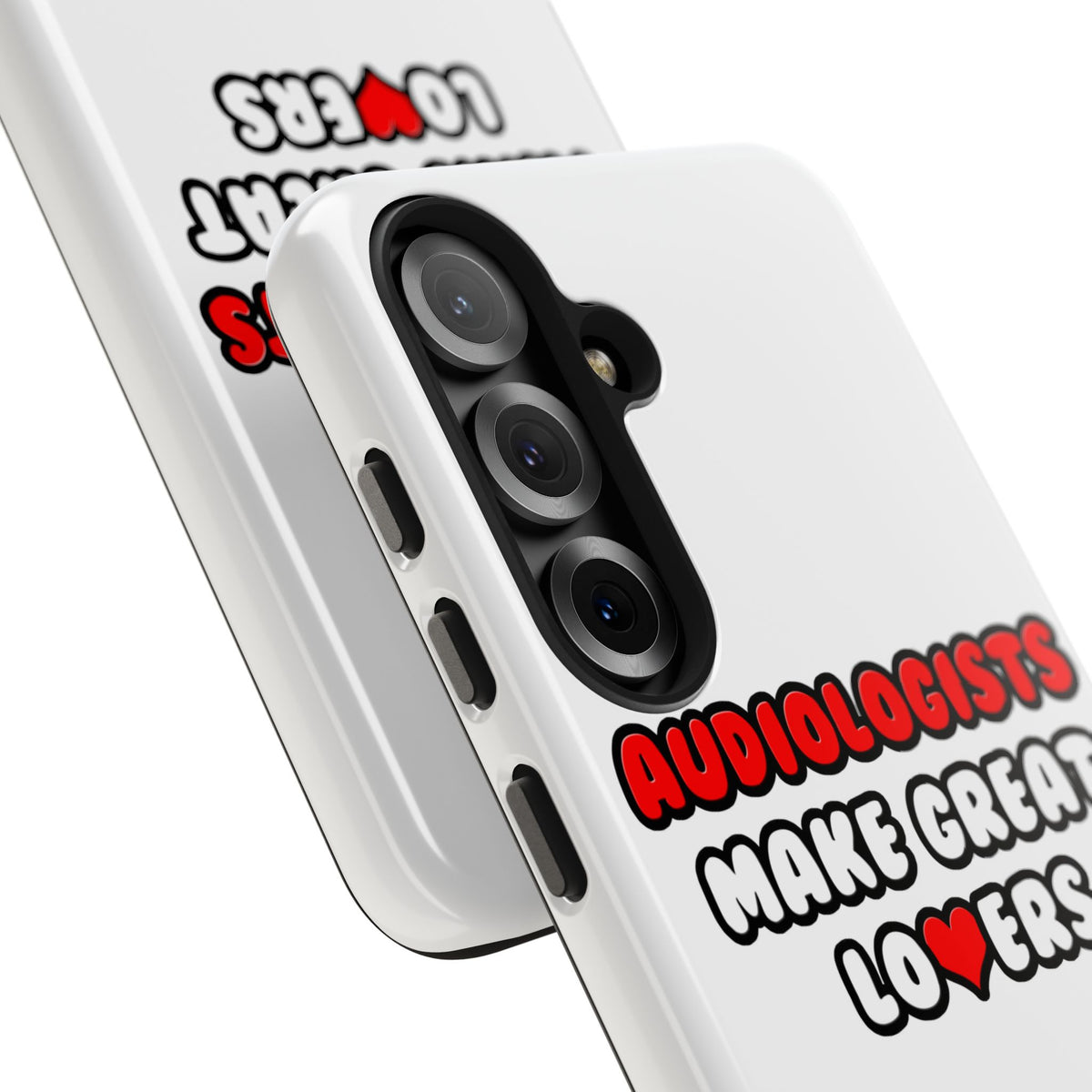 Audiologists Make Great Lovers - Tough Phone Cases