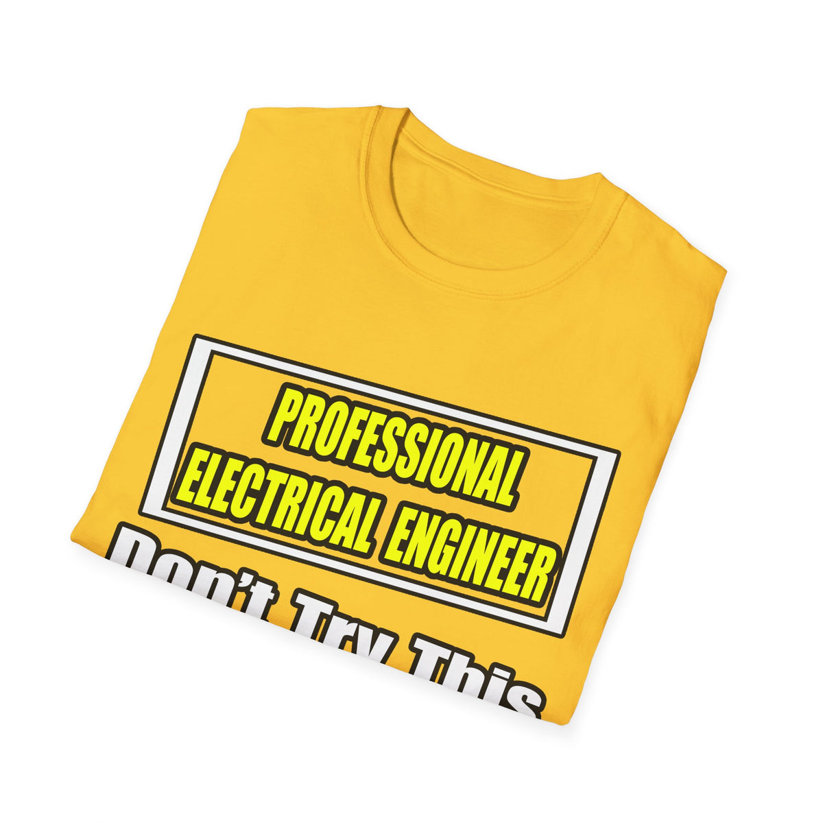 Professional Electrical Engineer...Joke - Unisex Softstyle T-Shirt