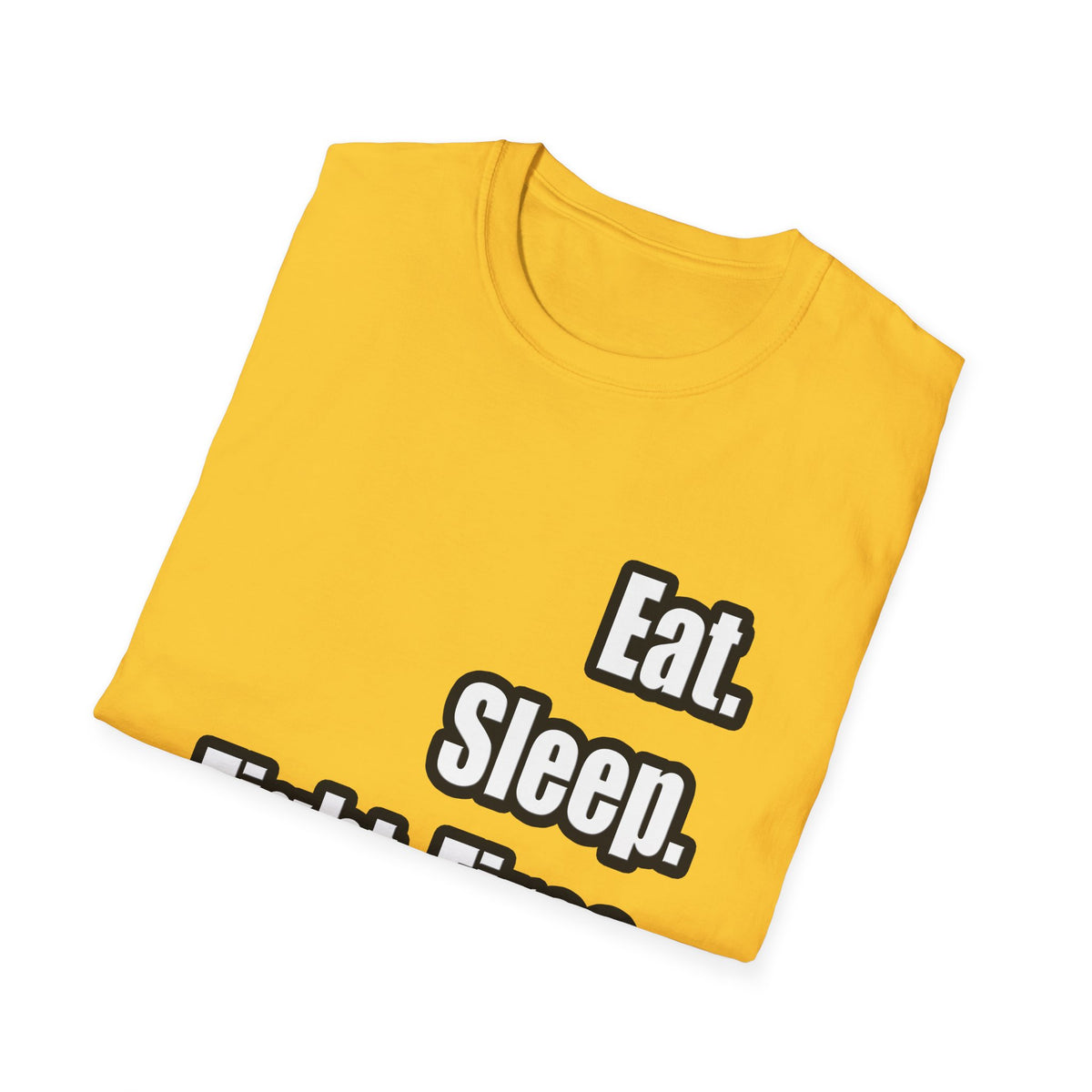 Eat. Sleep. Fight Fires. - Unisex Softstyle T-Shirt