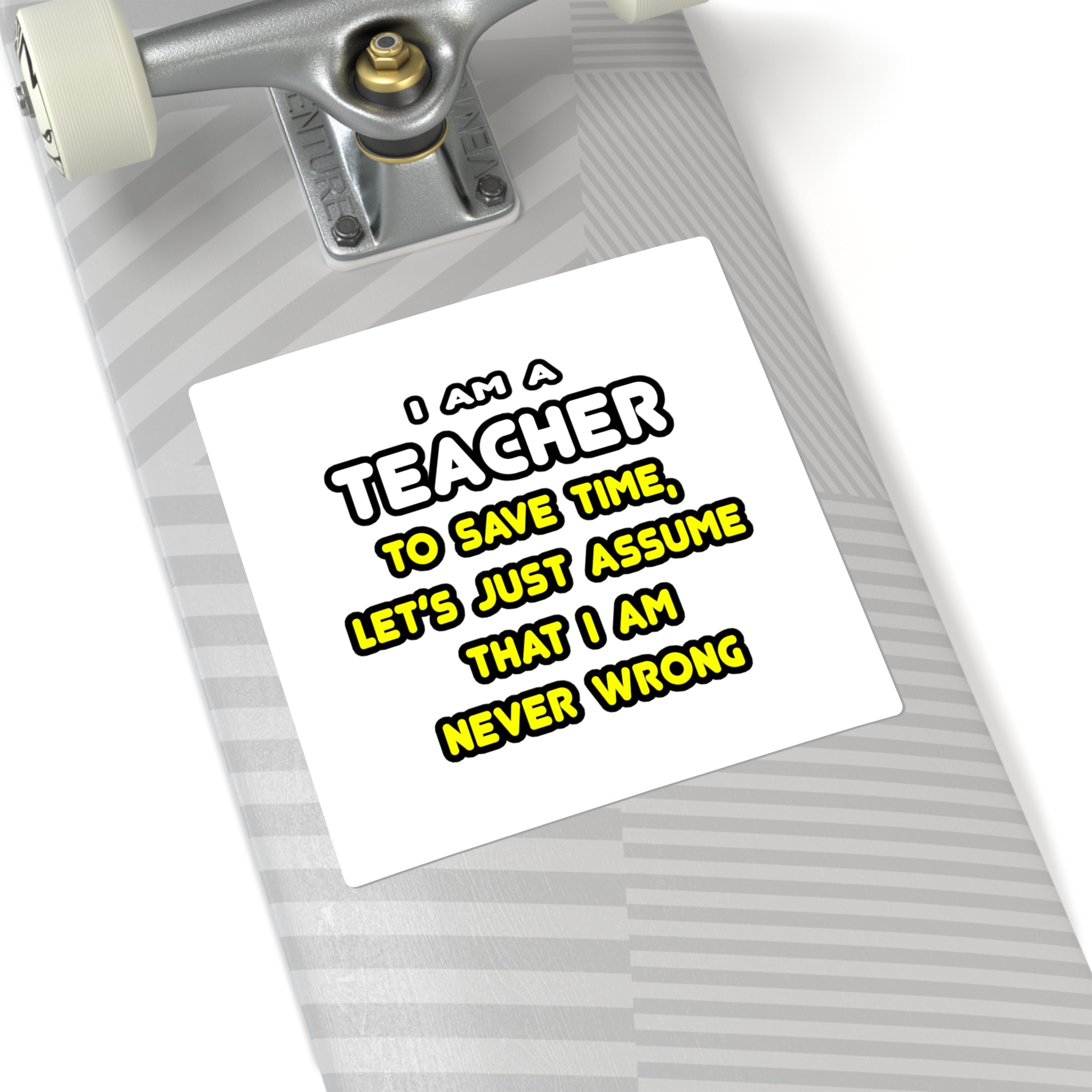 Funny Teacher T Shirts and Gifts - Square Stickers