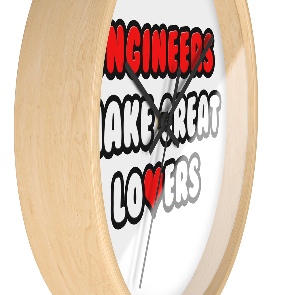 Engineers Make Great Lovers - Wall Clock