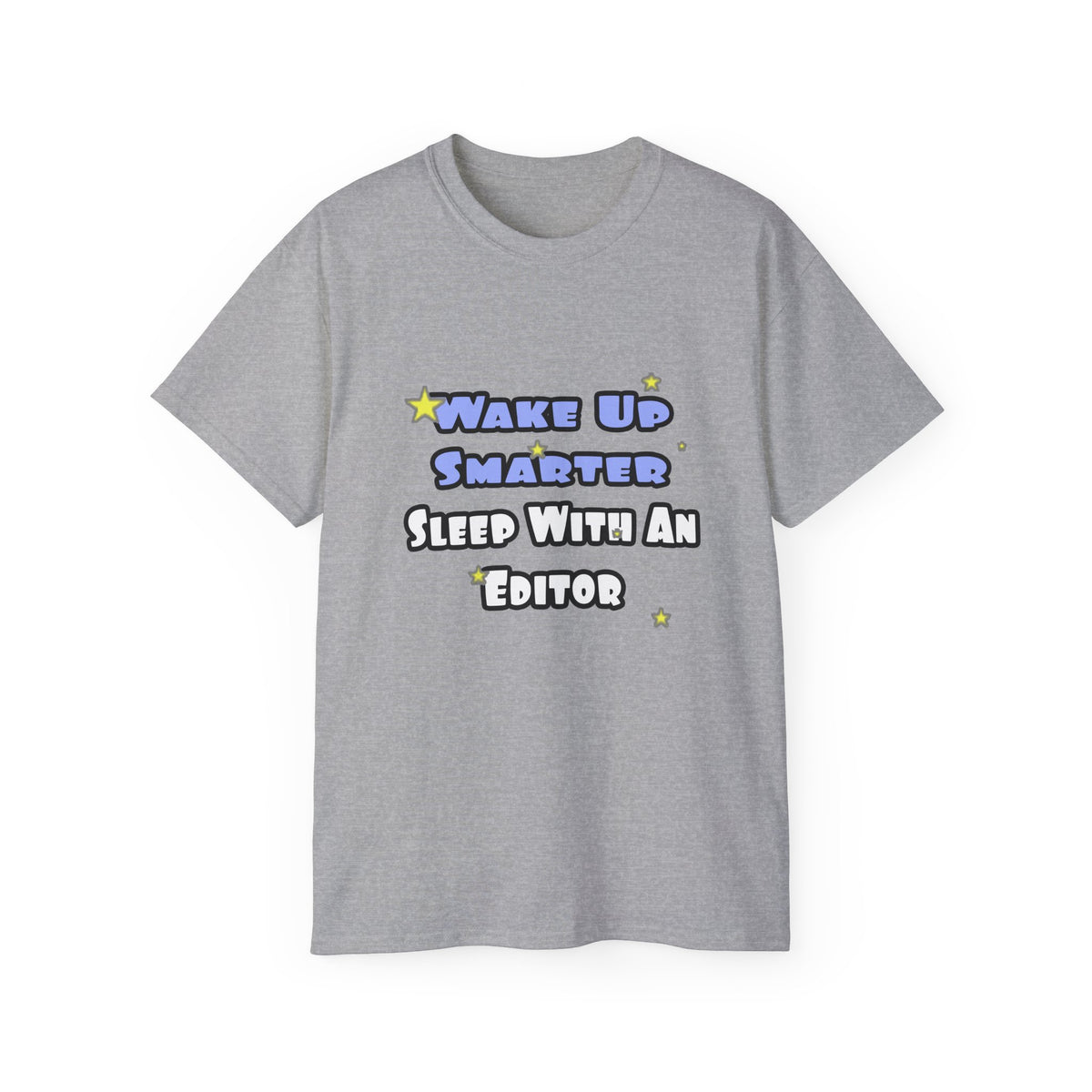 Wake Up Smarter...Sleep With an Editor - Unisex Ultra Cotton Tee