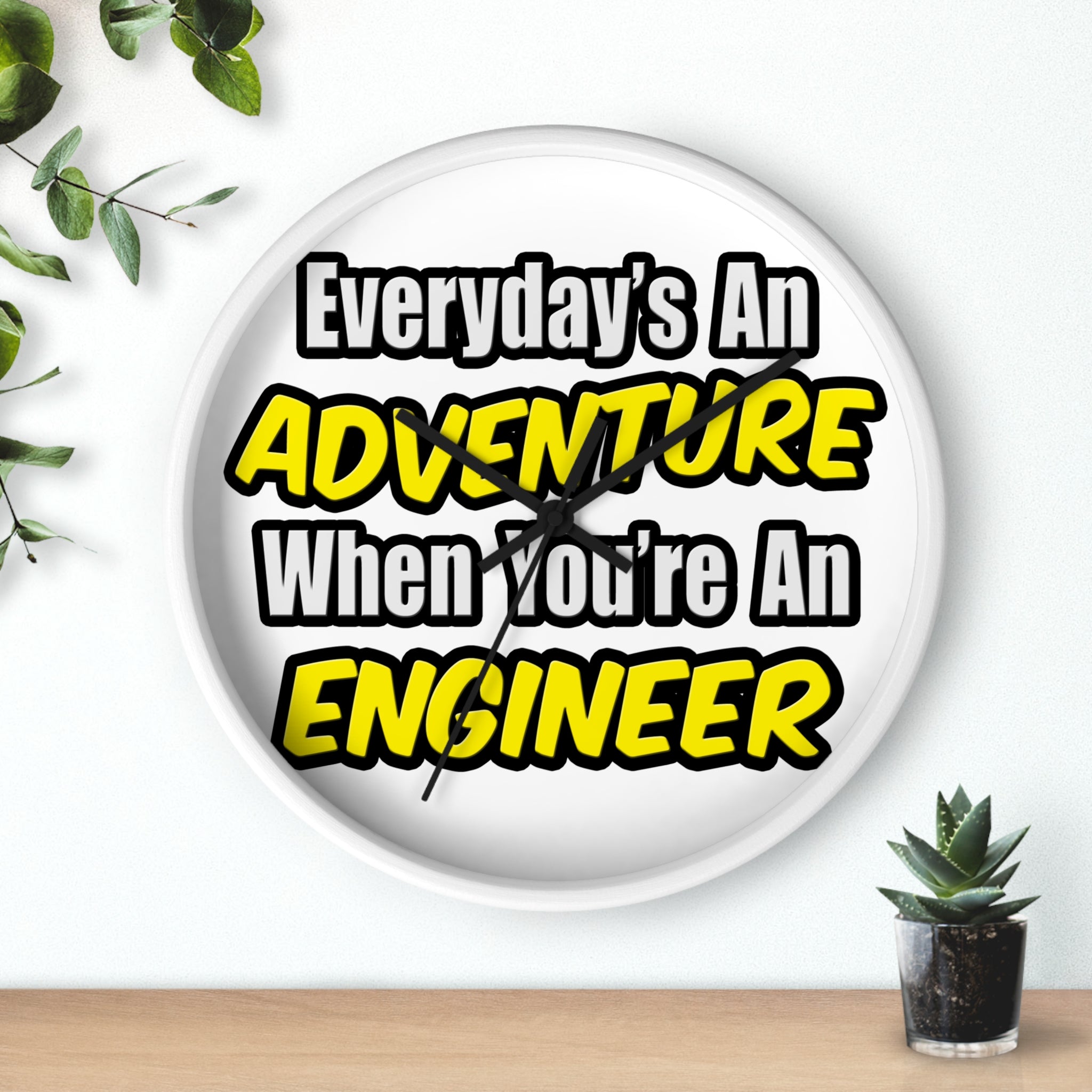 Everyday's An Adventure...Engineer - Wall Clock